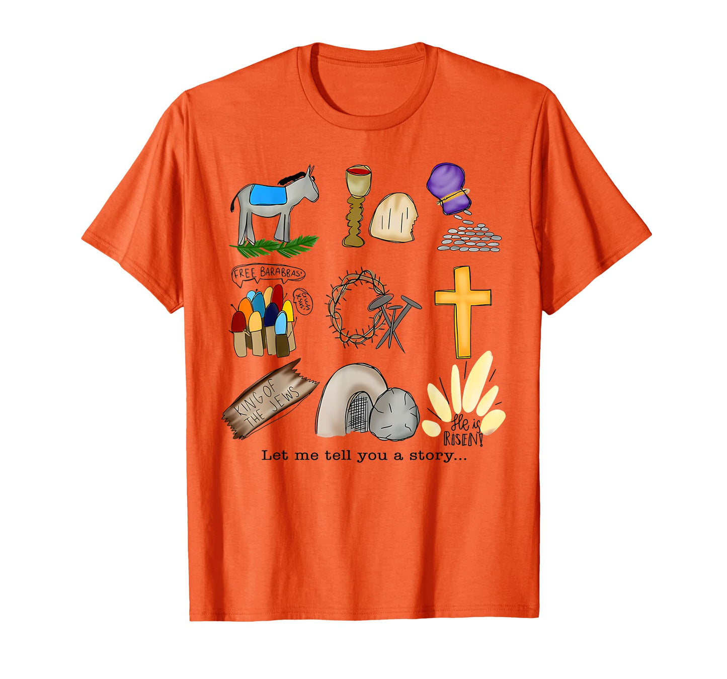 Let Me Tell You A Story He Is Risen Jesus Easter Christian T-Shirt