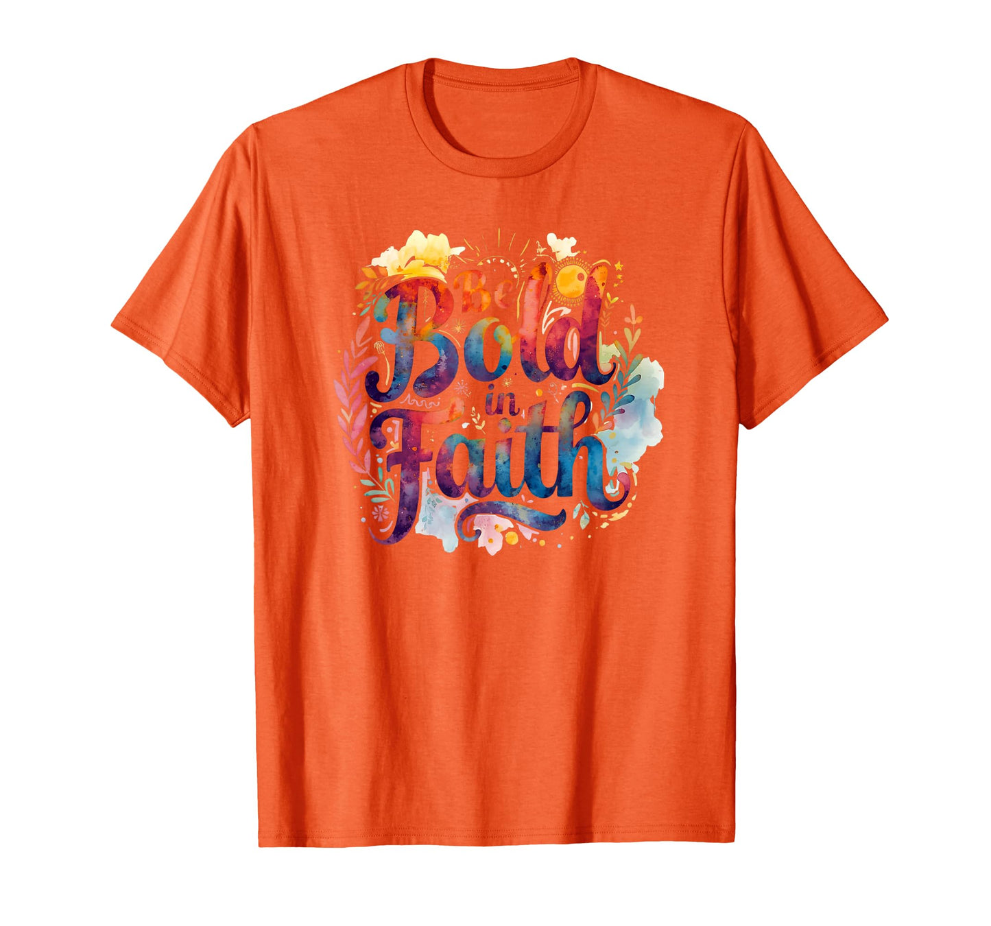 Be Bold in Faith Groovy Inspirational Christian T-Shirt