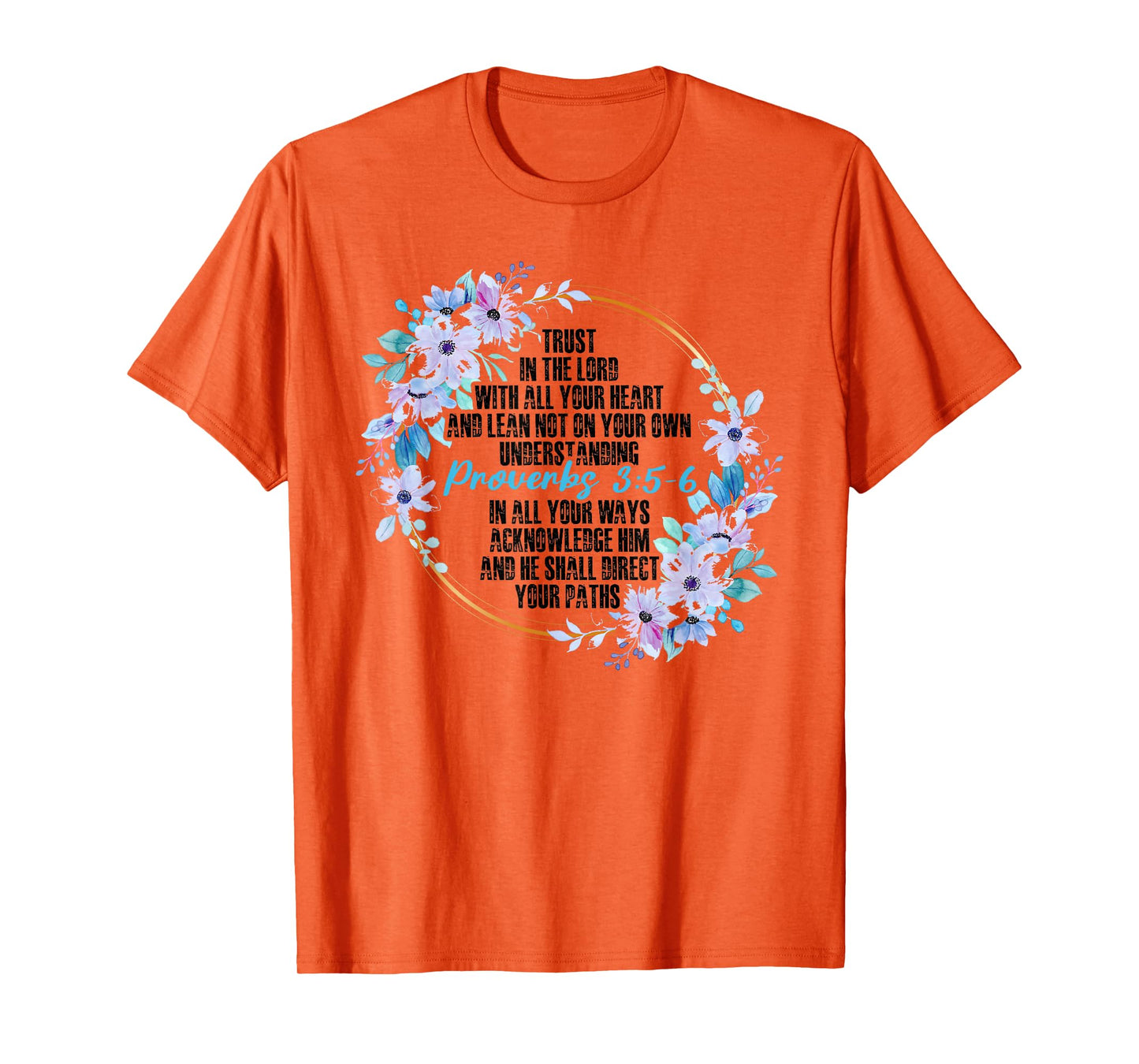 Proverbs 3:5-6 Bible Verse Religious Christian Men and Women T-Shirt