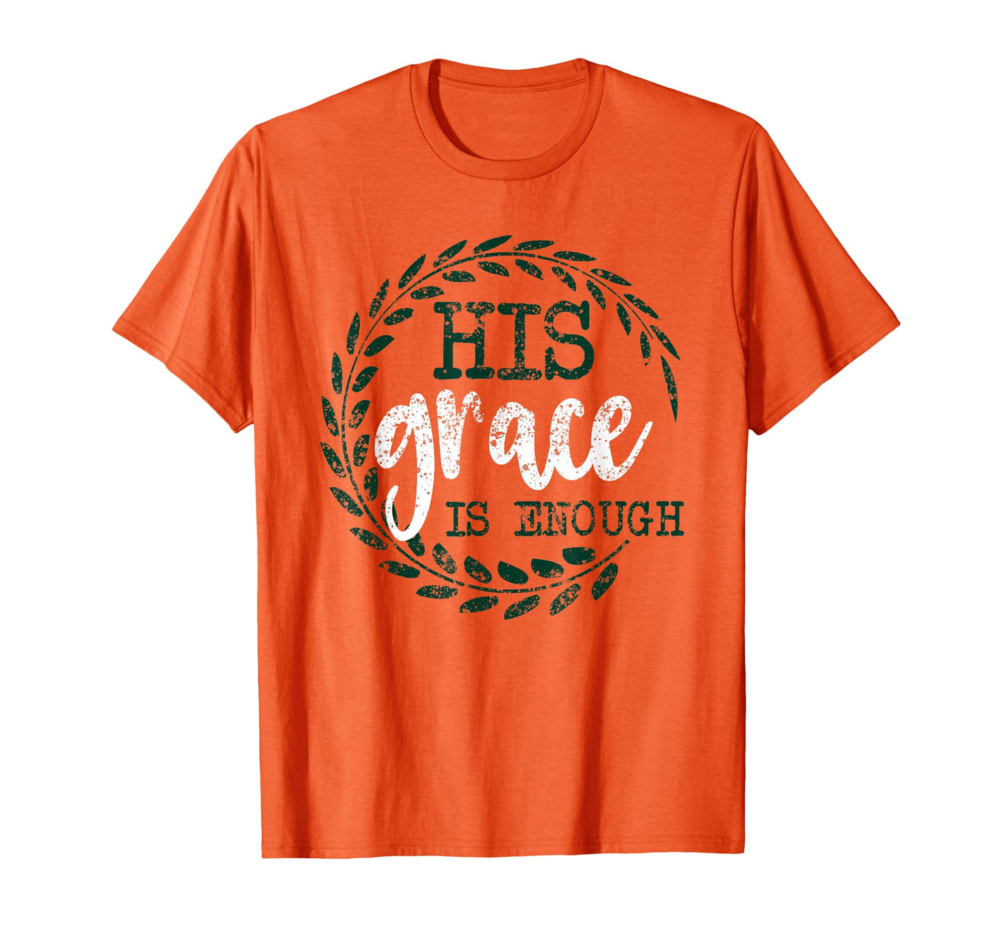 His Grace is Enough Women Christian Faith Tshirts T-Shirt