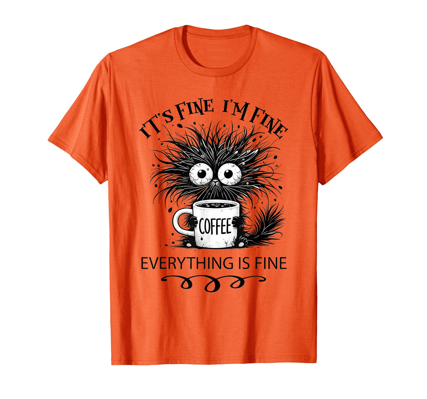 Funny Cat Lover It's Fine I'm Fine Everything Is Fine T-Shirt