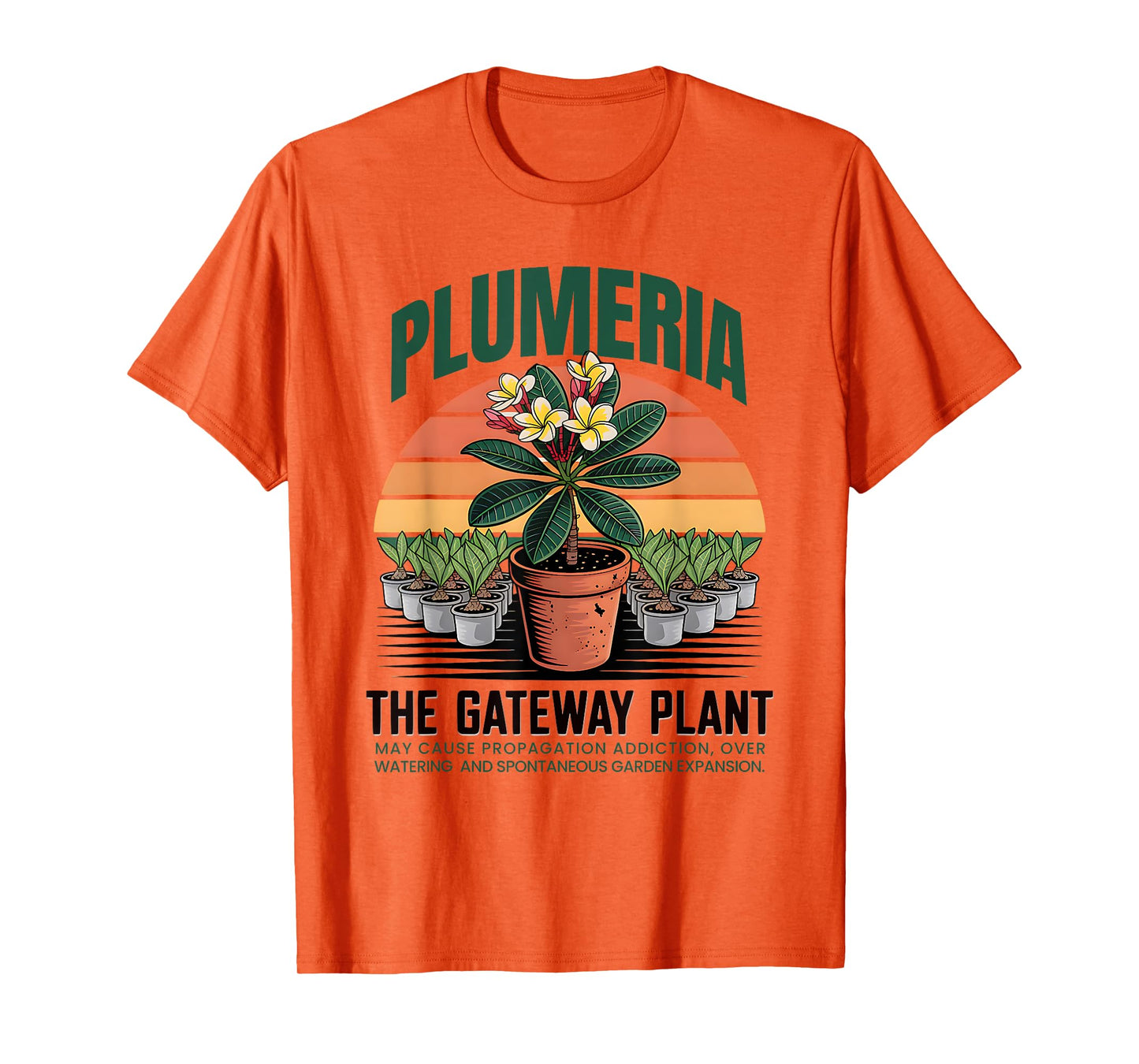 Plumeria Gateway Plant Propagation Humor T-Shirt