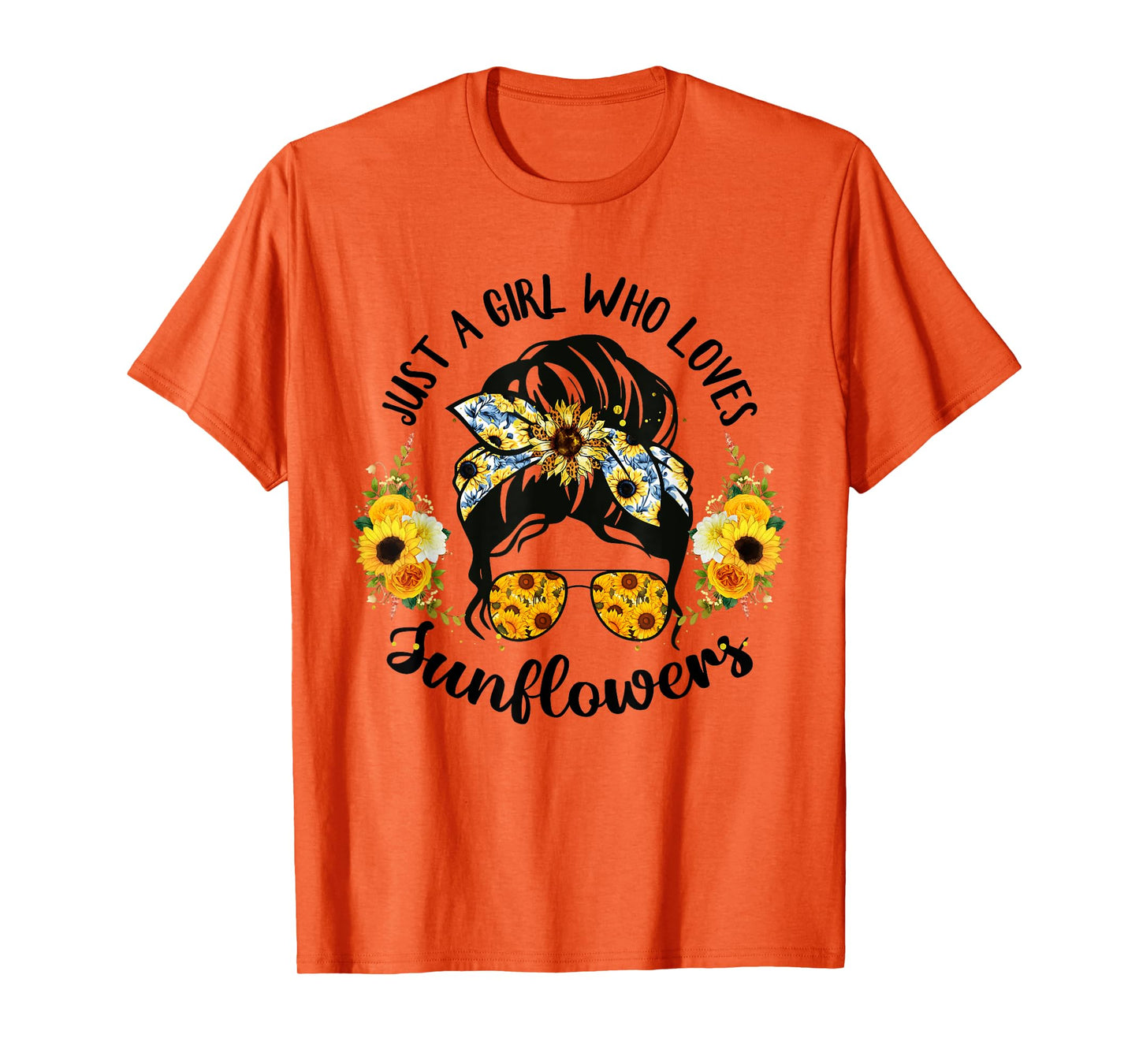 Just A Girl Who Loves Sunflower Messy Bun Women Mothers Day T-Shirt