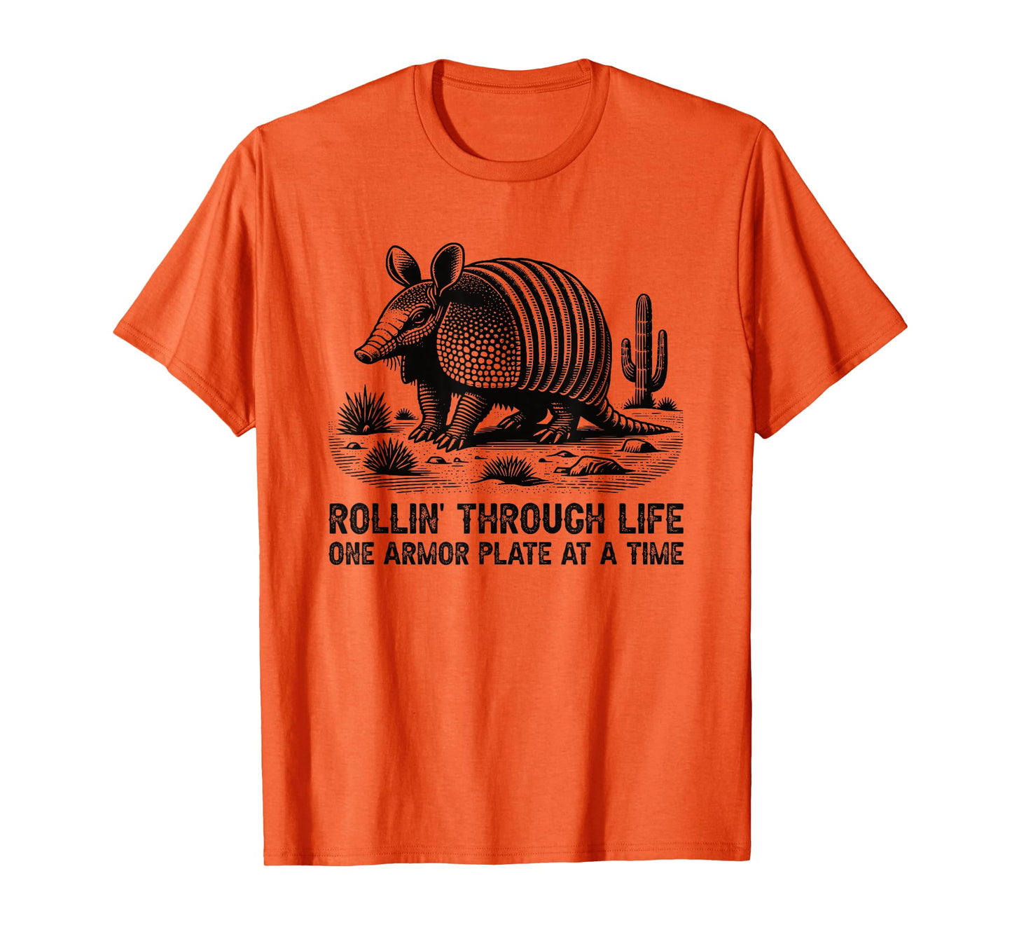 Rollin Through Life Texas Armadillo Funny Resilient Quote T-Shirt