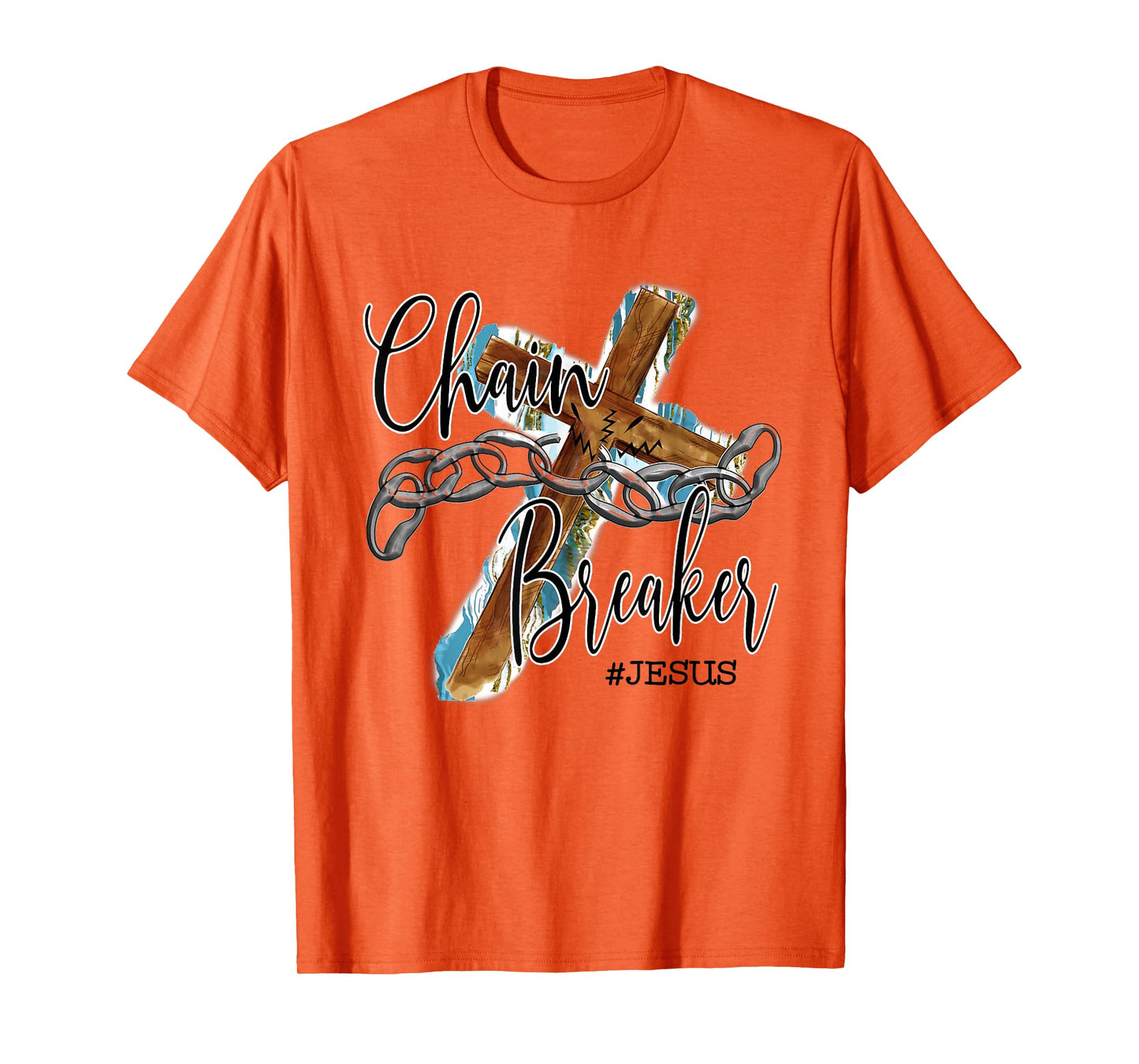 Jesus The Chain Breaker Christian Faith Saying Cross T-Shirt