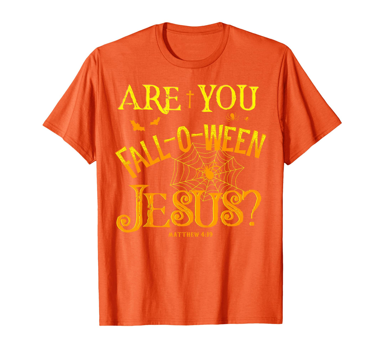 Halloween are You Fall-o-ween Jesus Matthew Christian Faith T-Shirt