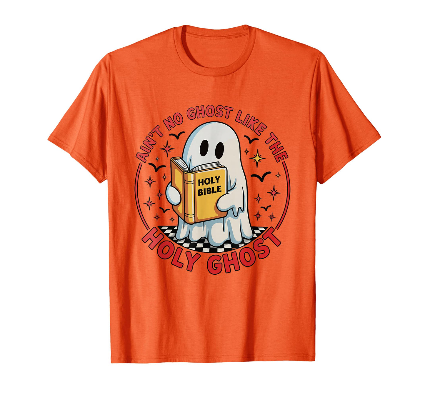 Ain't No Ghost Like The Holy Ghost Christian Halloween T-Shirt