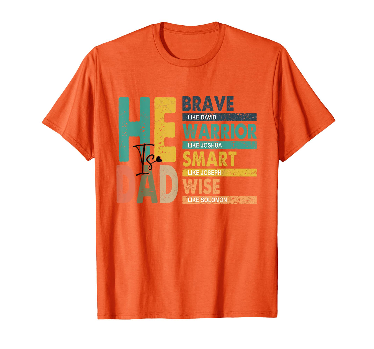 Mens Funny Dad Fathers Day Christian Jesus He Is Smart Brave T-Shirt