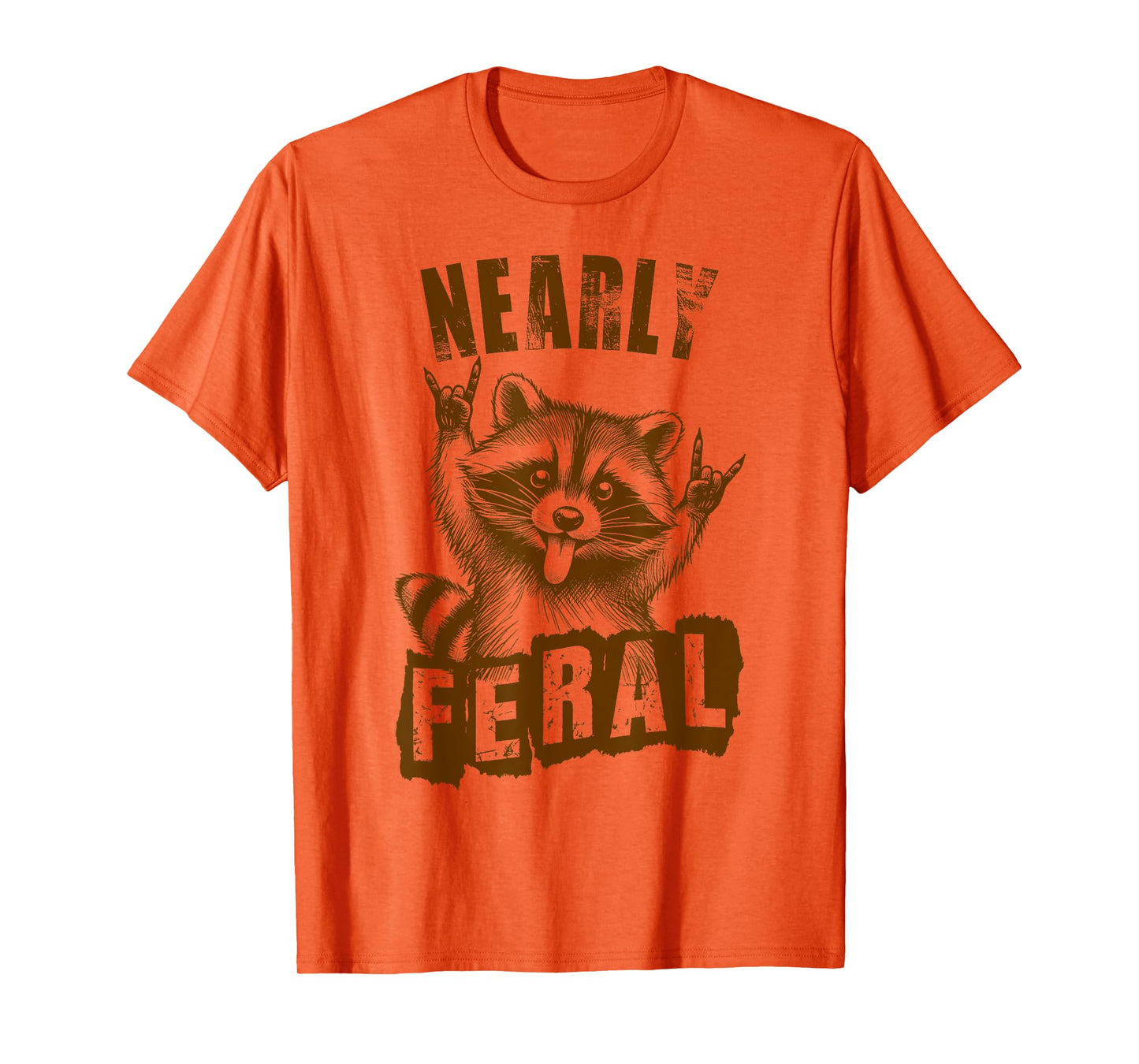Racoon Lover Trash Eater Trashy Feral Child Nearly Feral T-Shirt