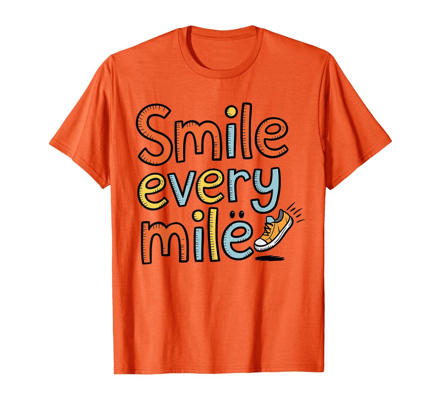 Funny Smile Every Mile Cool Running Runner Saying Quote T-Shirt