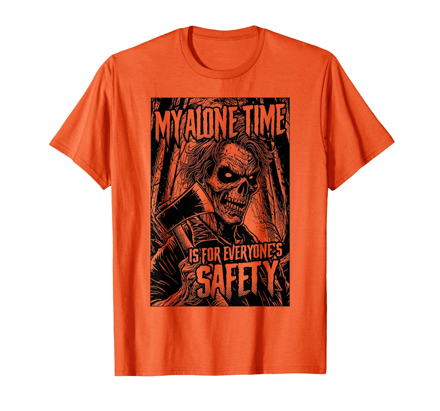 My Alone Time Is For Everyone's Safety Serial Killer Horror T-Shirt