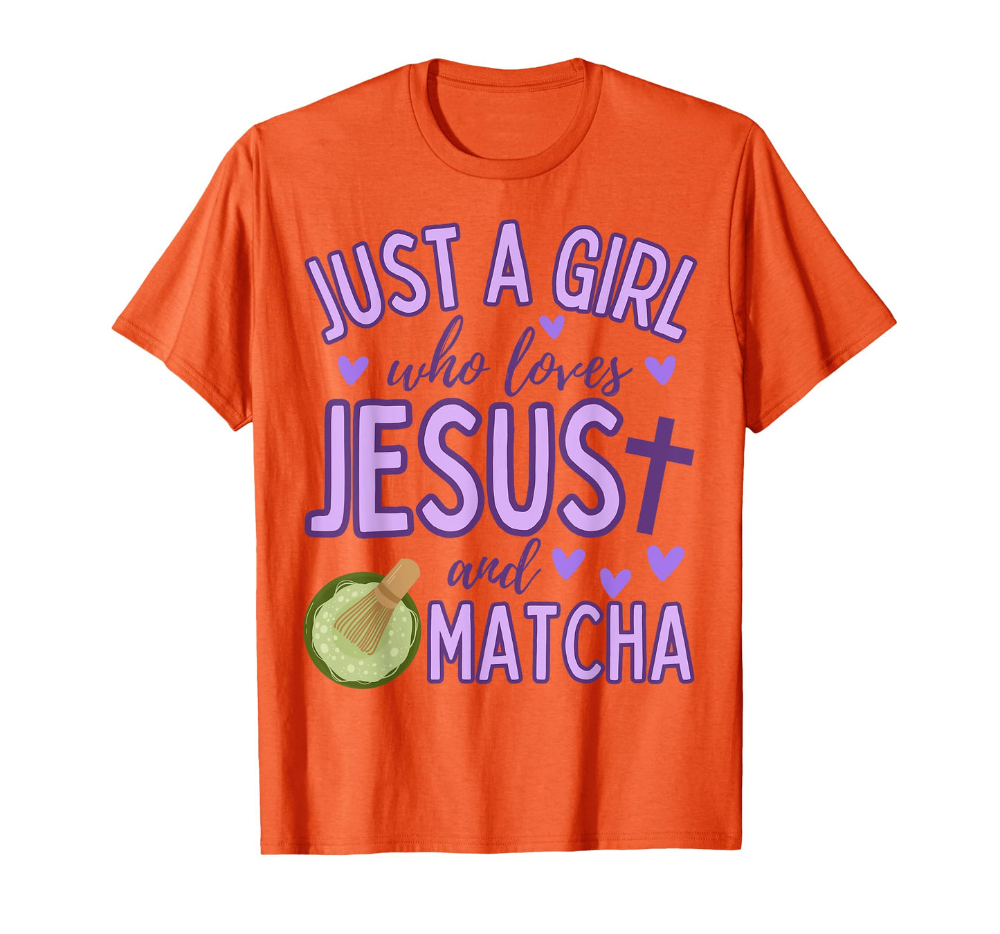 Just A Girl Who Loves Jesus and Matcha Tea Christian Cute T-Shirt