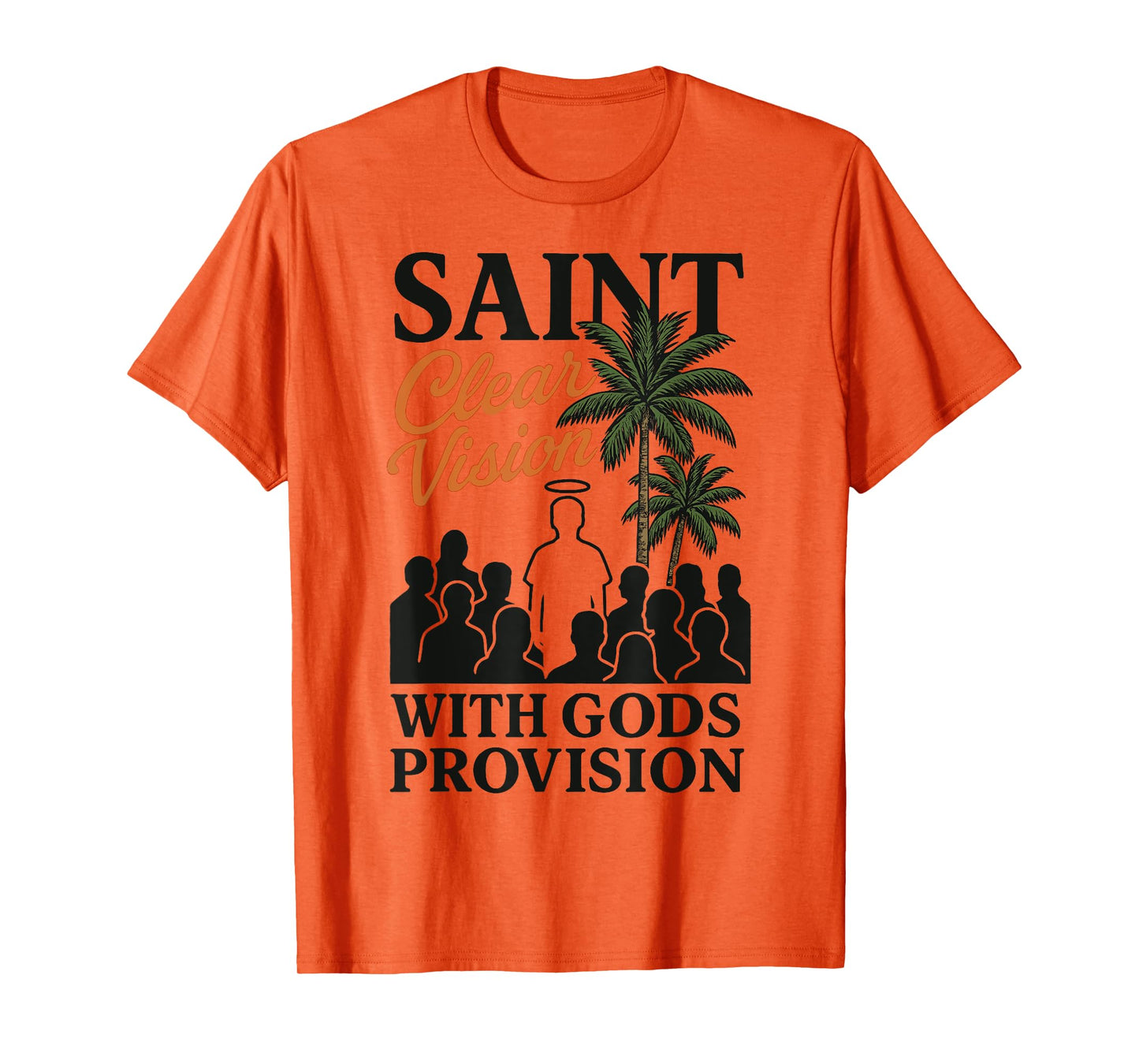 Saint Crowd Faith Clear Vision God’s Provision Bible Graphic T-Shirt