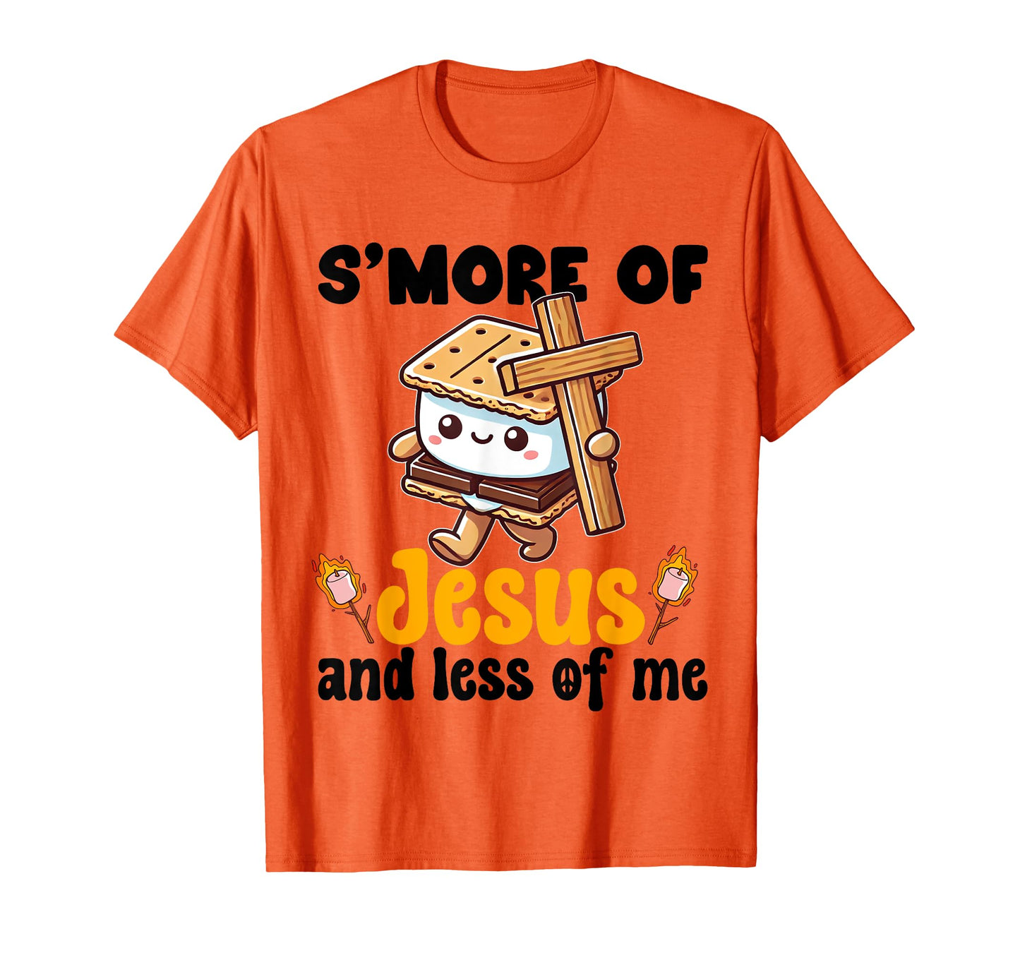 S'more of Jesus and Less of Me Funny Christian T-Shirt