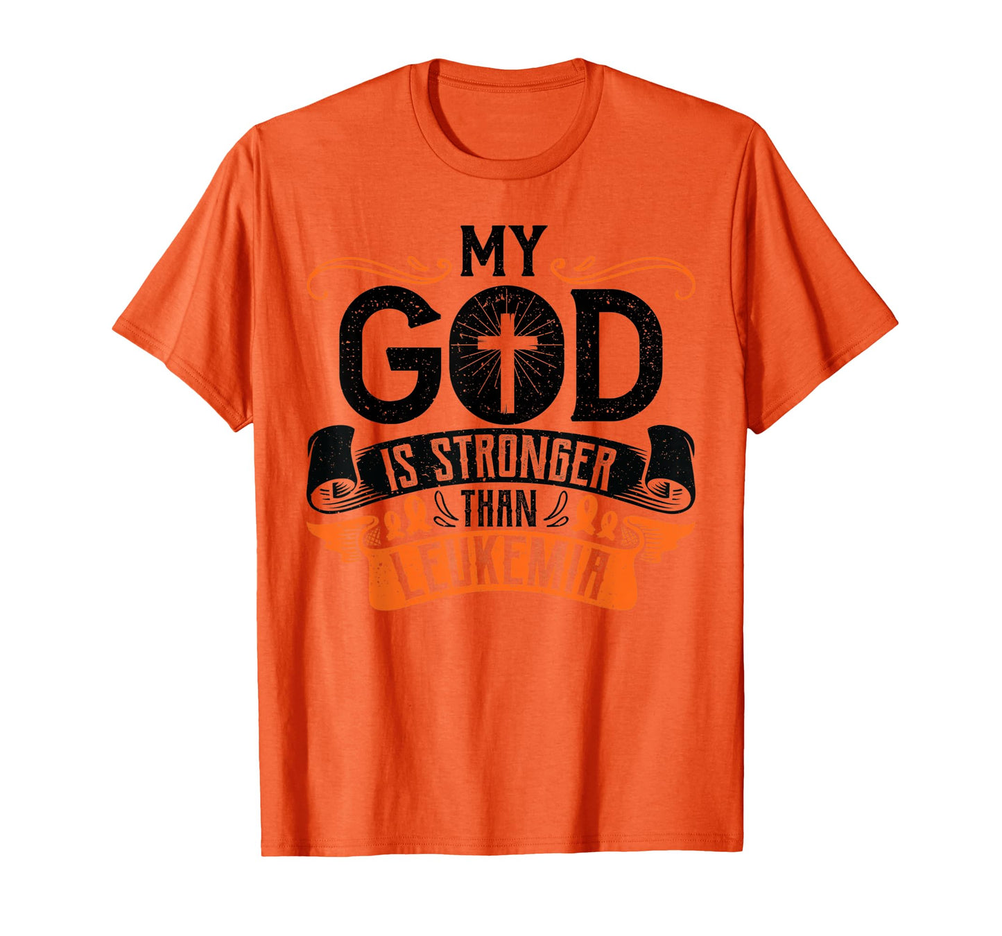 My God is Stronger Than Leukemia Cancer Survivor Awareness T-Shirt