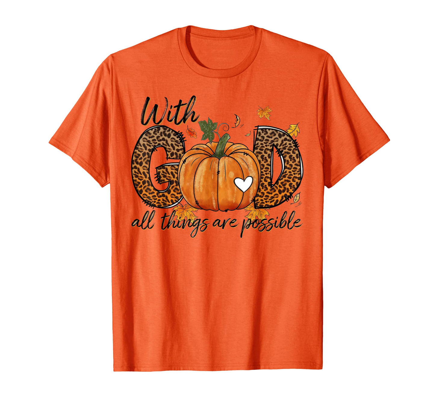 with God All Things are Possible Pumpkin Fall Thanksgiving T-Shirt