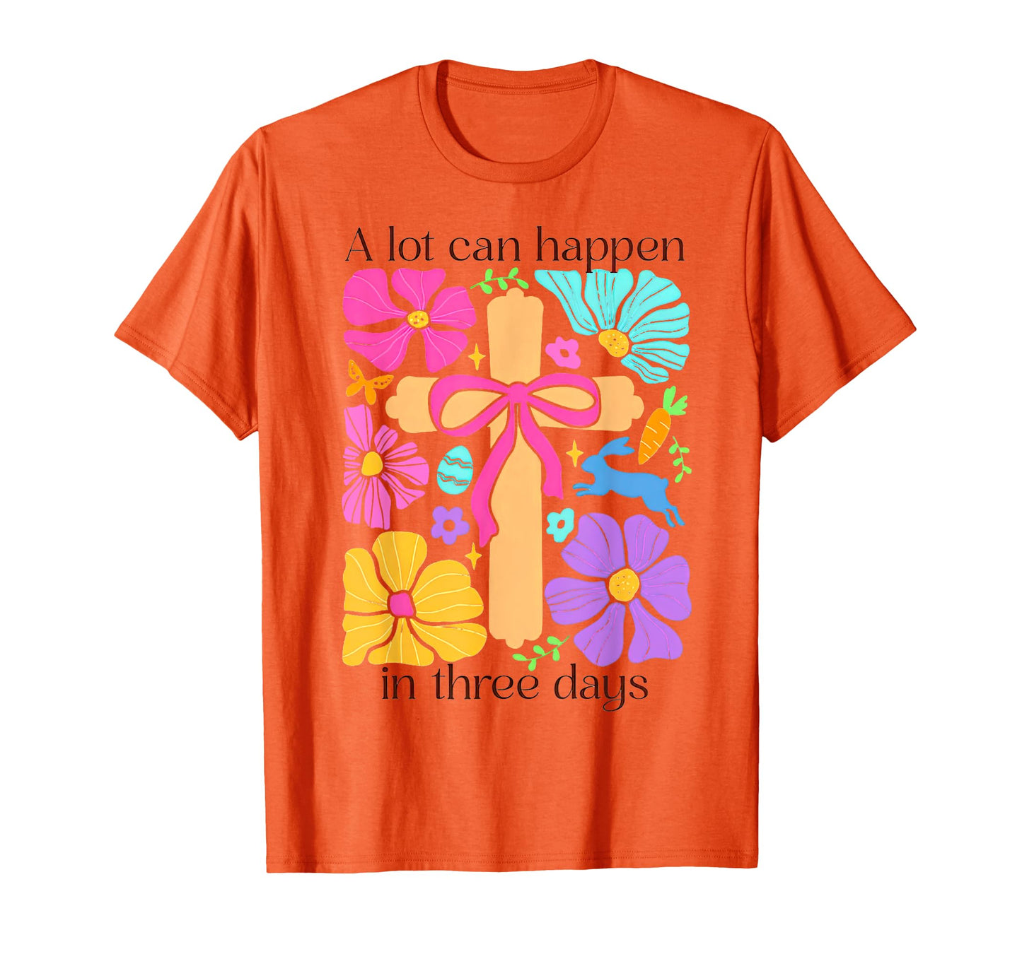 Boho Christian Easter Coquette Alot Can Happen in Three Days T-Shirt
