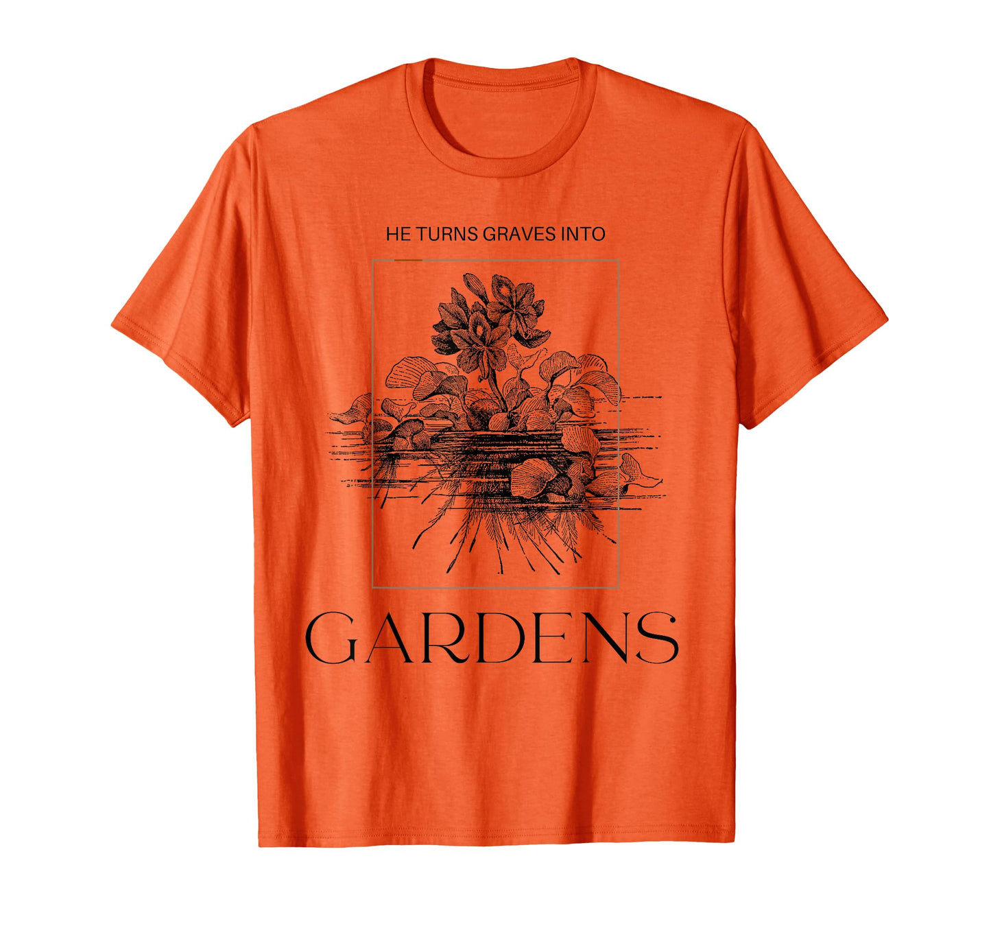 Graves into Gardens | Faith T-Shirt