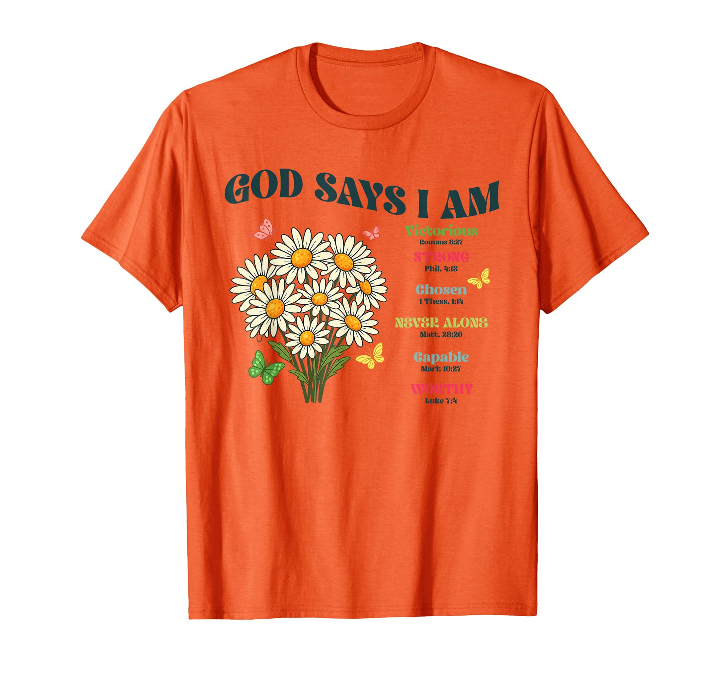 God Says I Am Floral Bible Verse Religious Christian Women T-Shirt