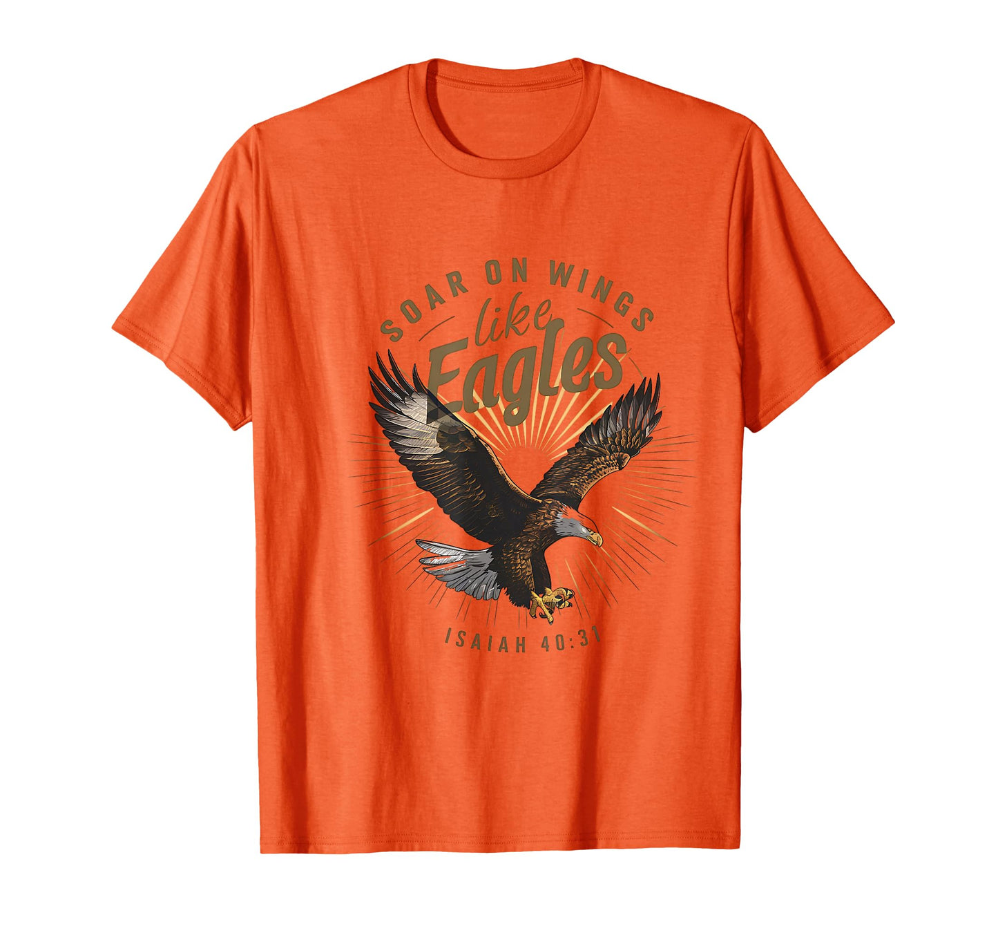 Soar on Wings like Eagles Isaiah 40:31 Eagle Design T-Shirt