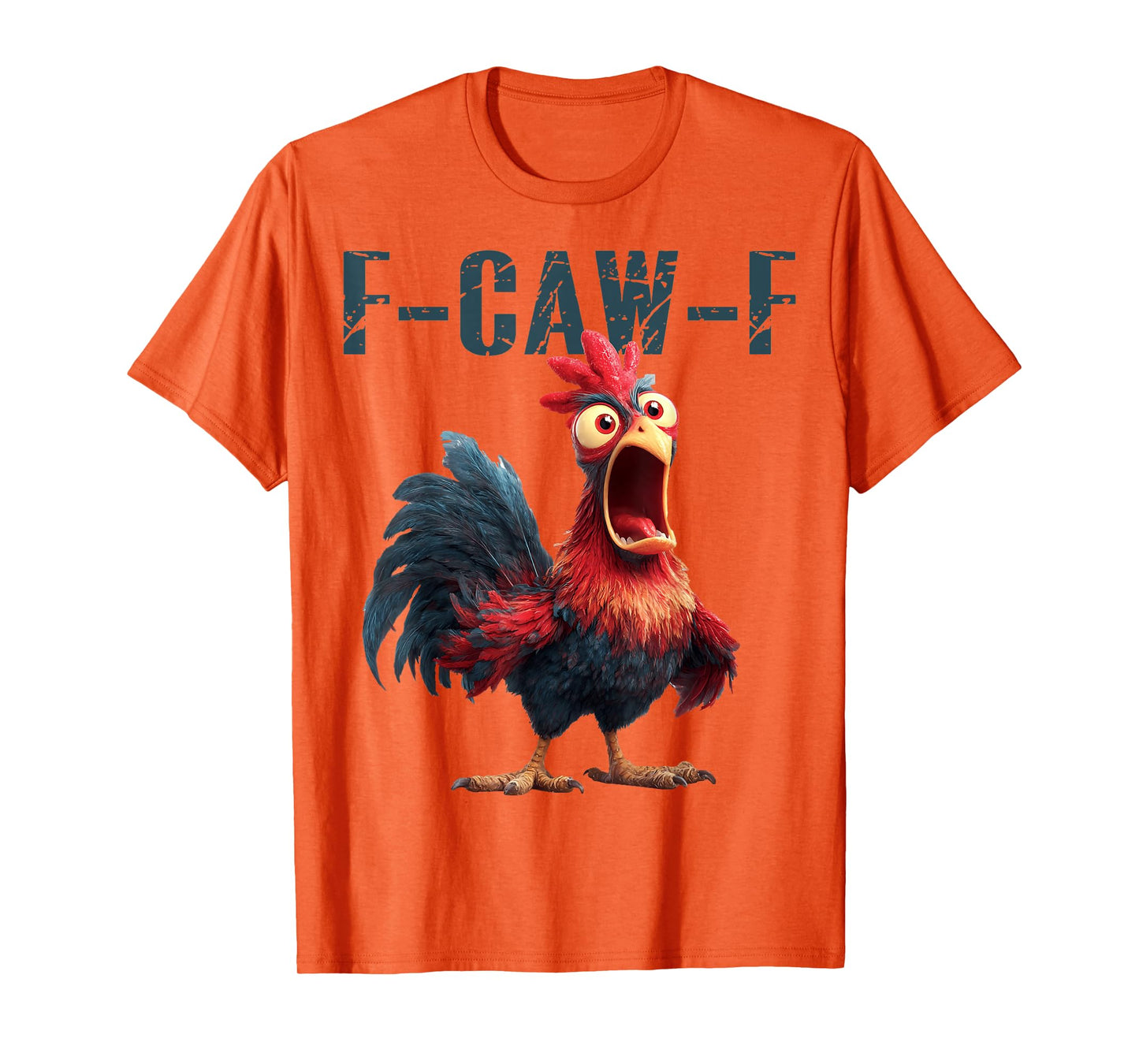Funny F-Caw-F Chicken Rooster Meme Humor F CAW F Quote T-Shirt