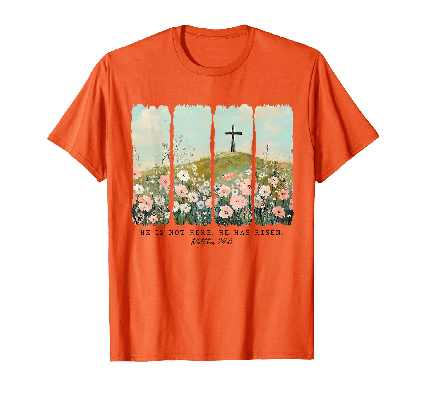 Flower He Is Not Here, He Has Risen Christian Jesus Easter T-Shirt