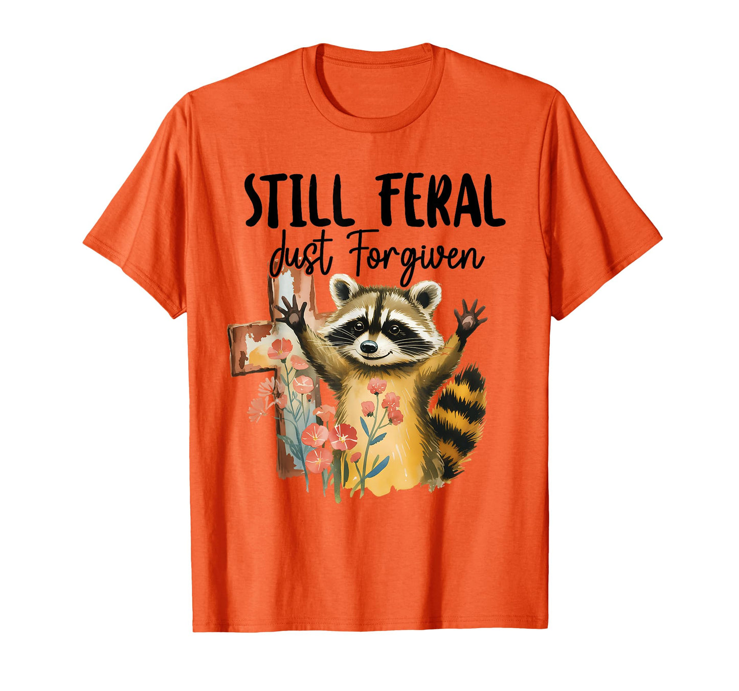 Vintage Still Feral Just Forgiven Cross Raccoon Christian T-Shirt