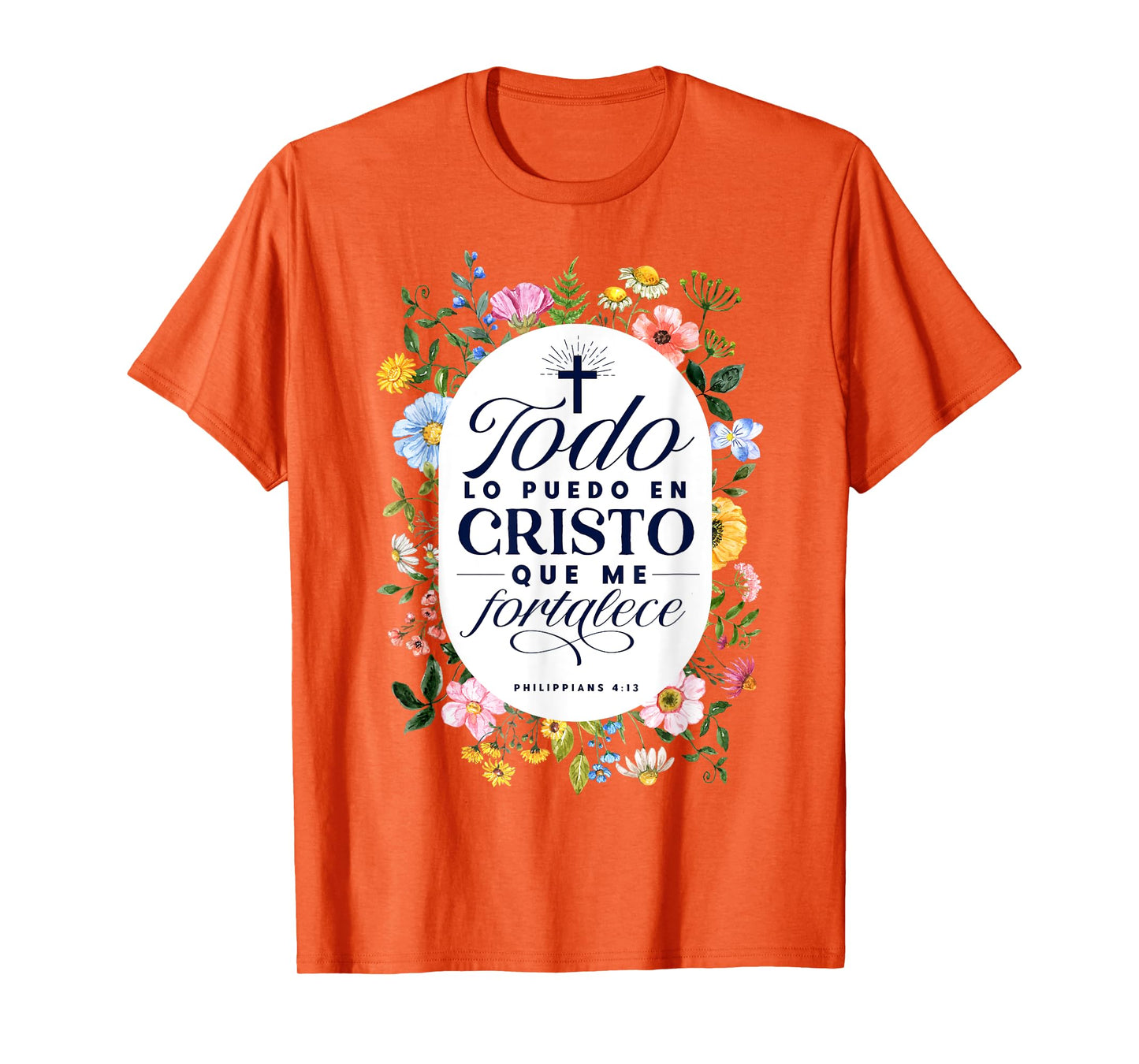 Todo Lo Puedo En Cristo Que Me Fortalece Bible En Espanol T-Shirt