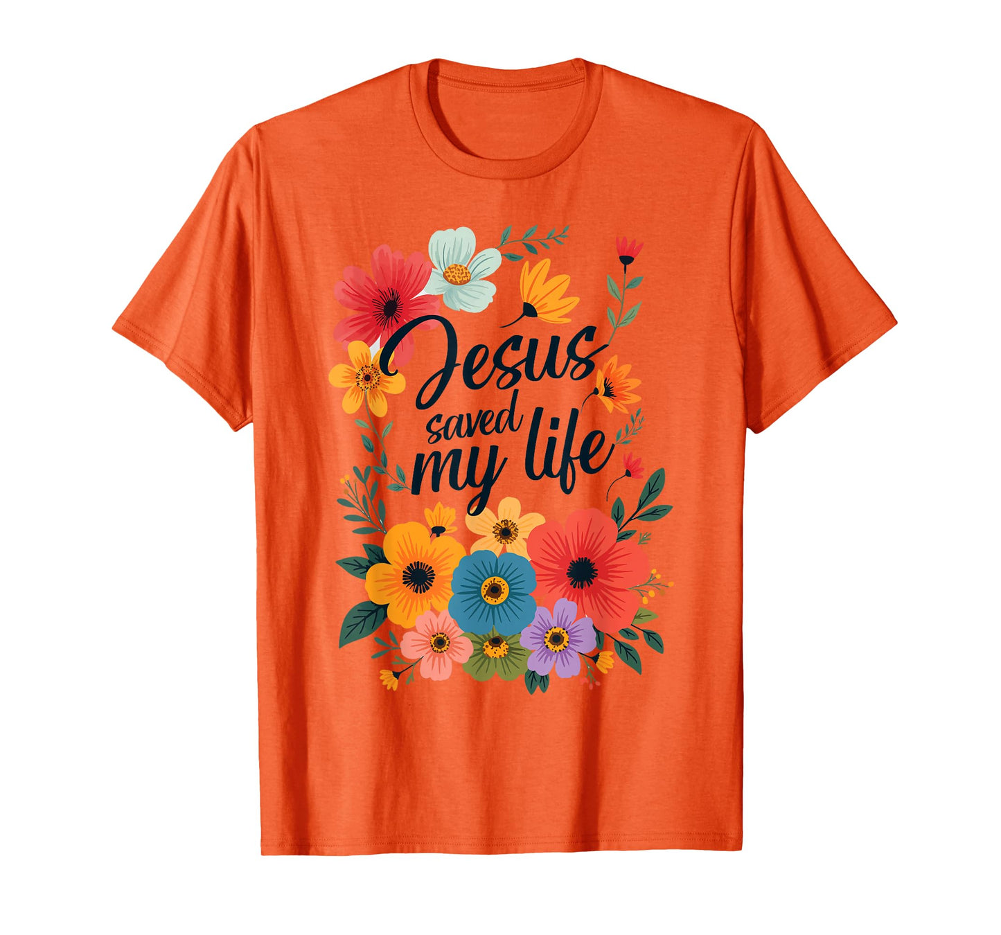 Jesus Saved My Life Christian Cross God Faith Bible Pray T-Shirt