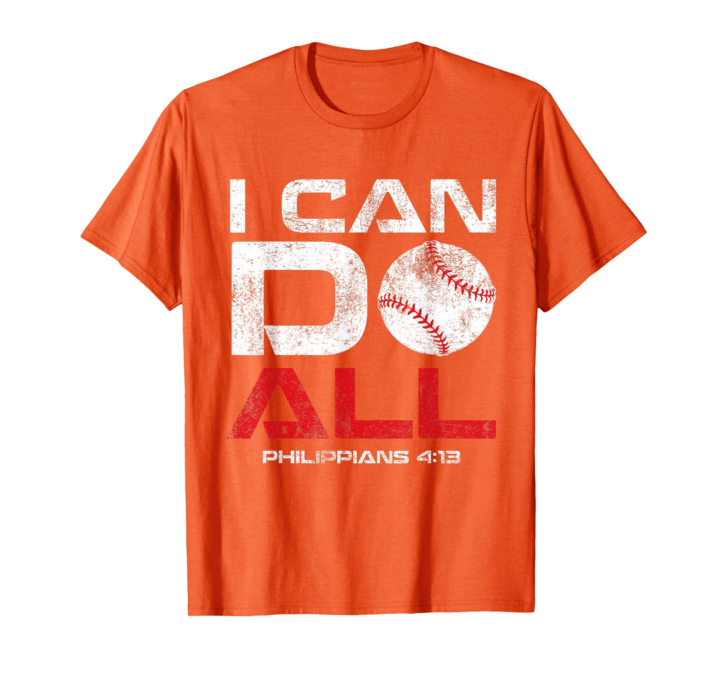 I Can Do All Philippians 4:13 Baseball T-Shirt T-Shirt
