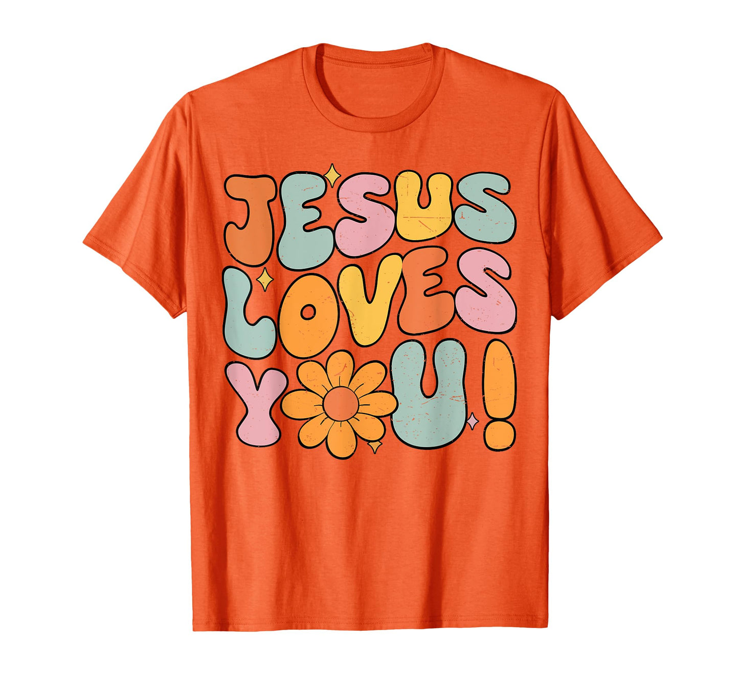 Jesus Loves You Christian Teen Girl God Sister Good Toddler T-Shirt