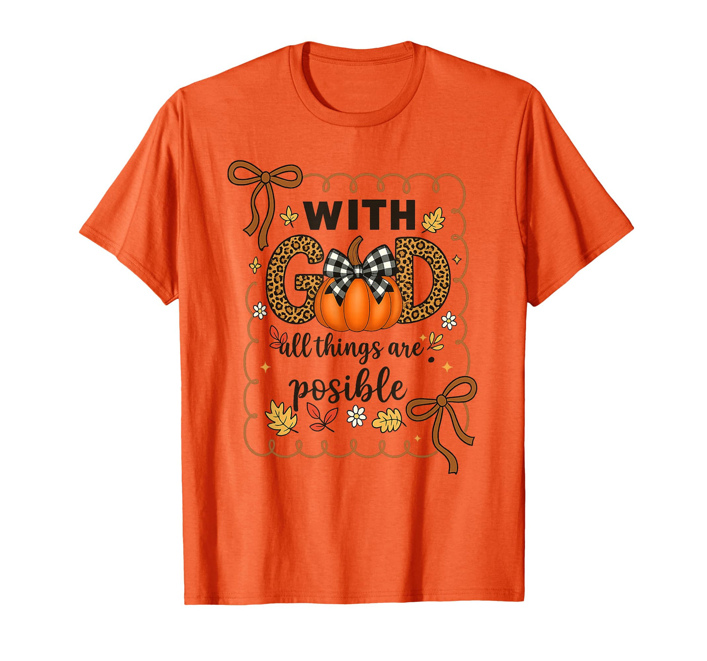 with God All Things are Possible Fall Faith Floral T-Shirt
