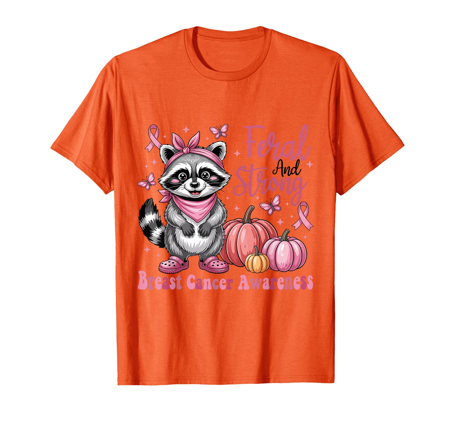 Feral and Strong Breast Cancer Awareness Raccoon Pink Ribbon T-Shirt