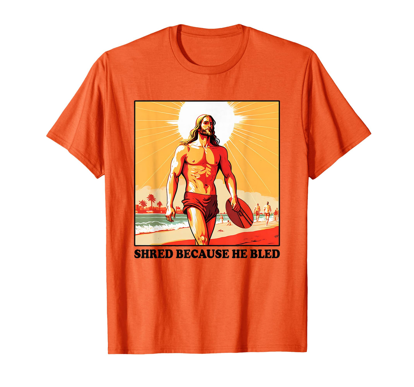 Shred Because He Bled Christian Jesus Faith T-Shirt