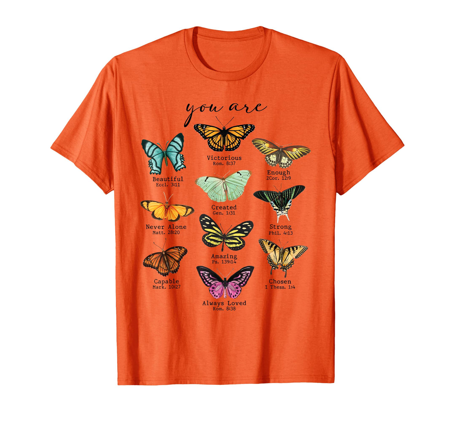 Bible Verse Inspirational Quote You Are Butterfly Beautiful T-Shirt