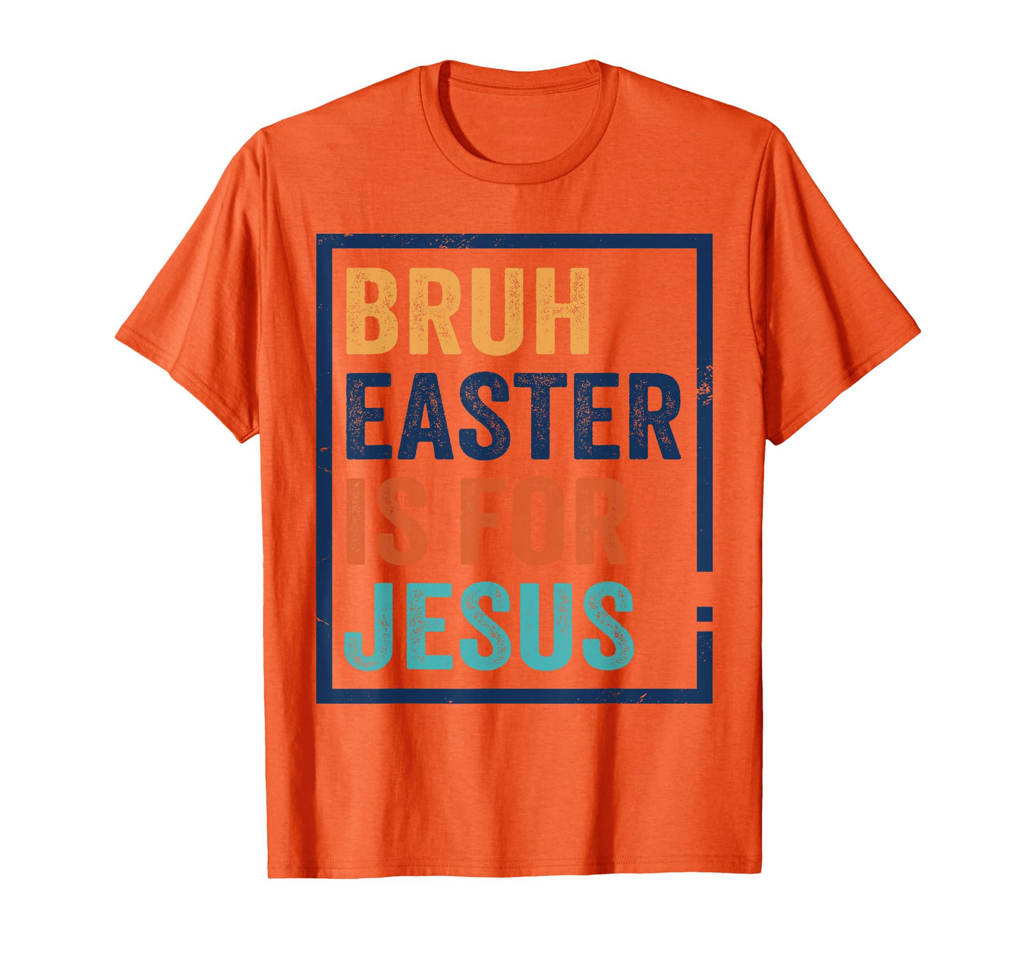 Bruh Easter is for Jesus Shirt T-Shirt