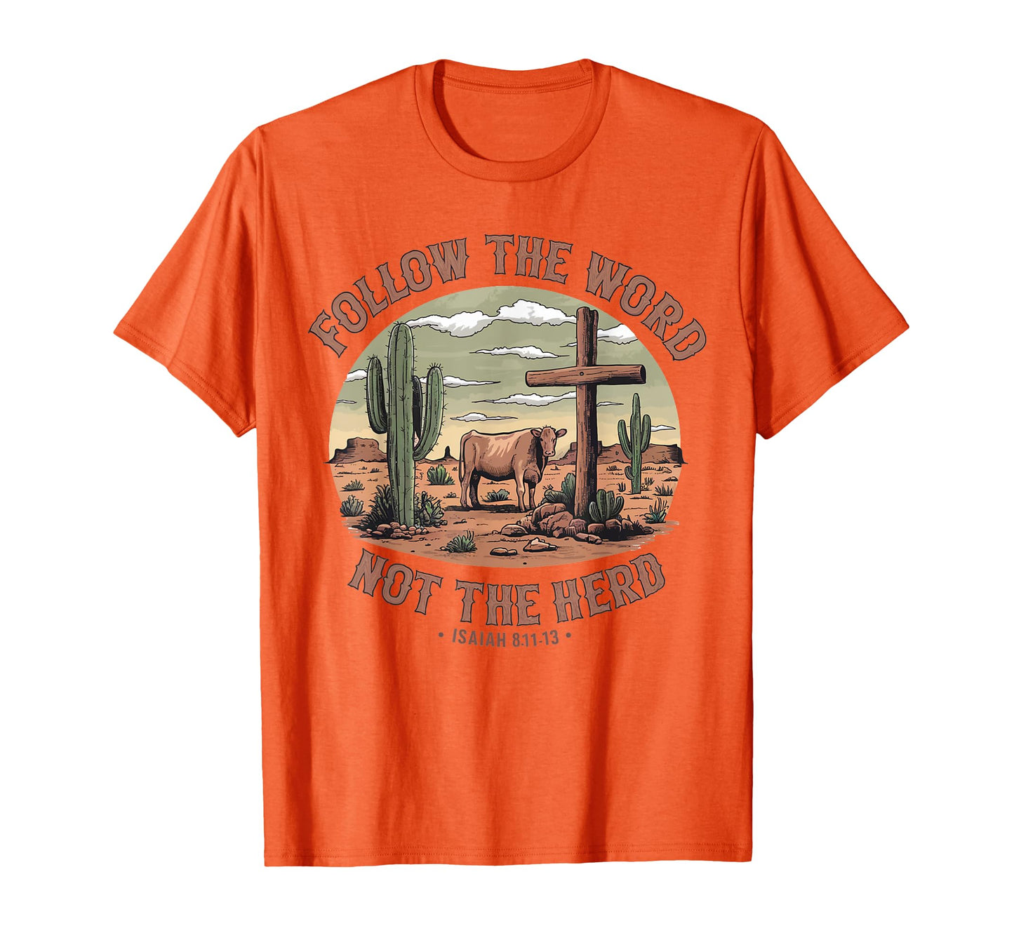 Follow The Word Not The Herd Isaiah 8:11-13 Christian Jesus T-Shirt