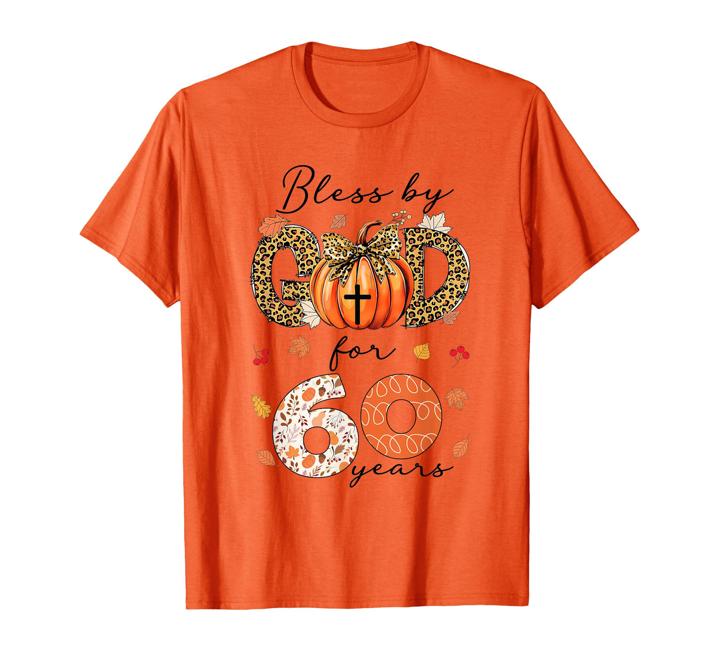 Blessed By God For 60 Years Old Woman Leopard Bow Pumpkin T-Shirt