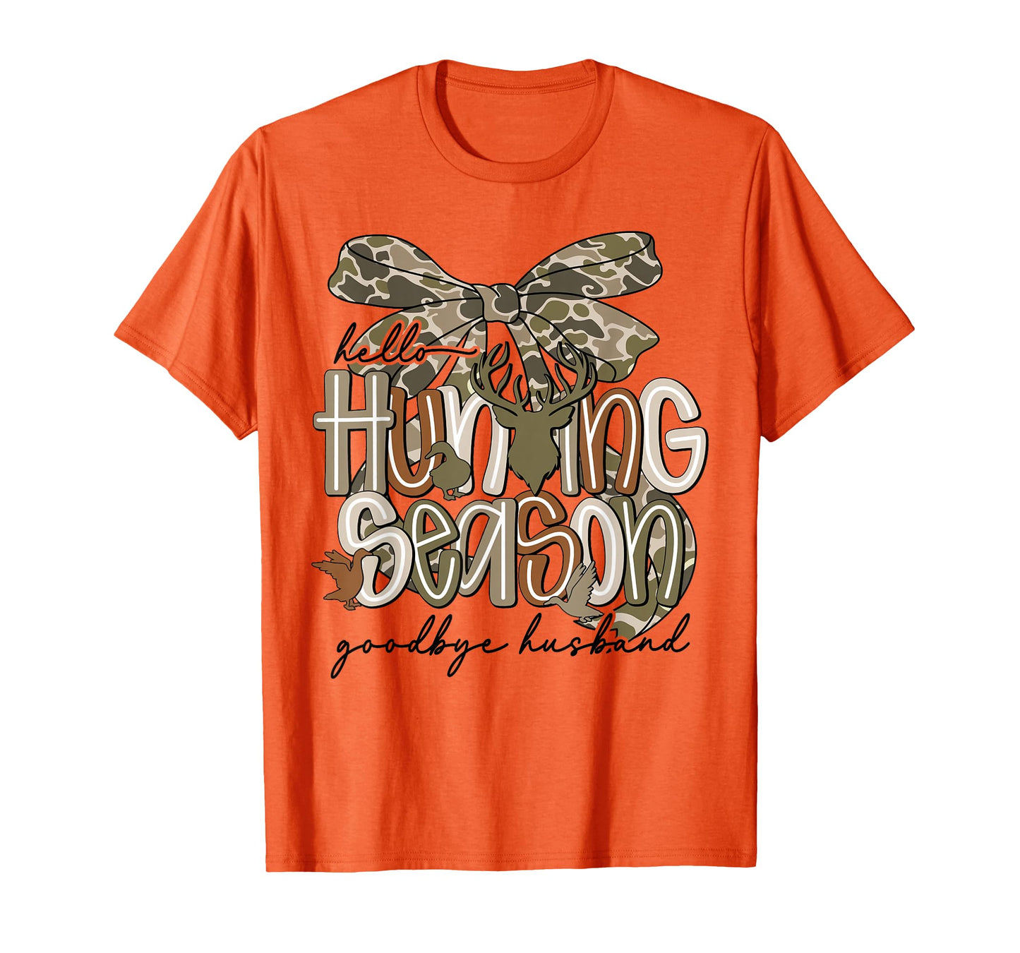 Hello Hunting Season Goodbye Husband Funny Deer T-Shirt