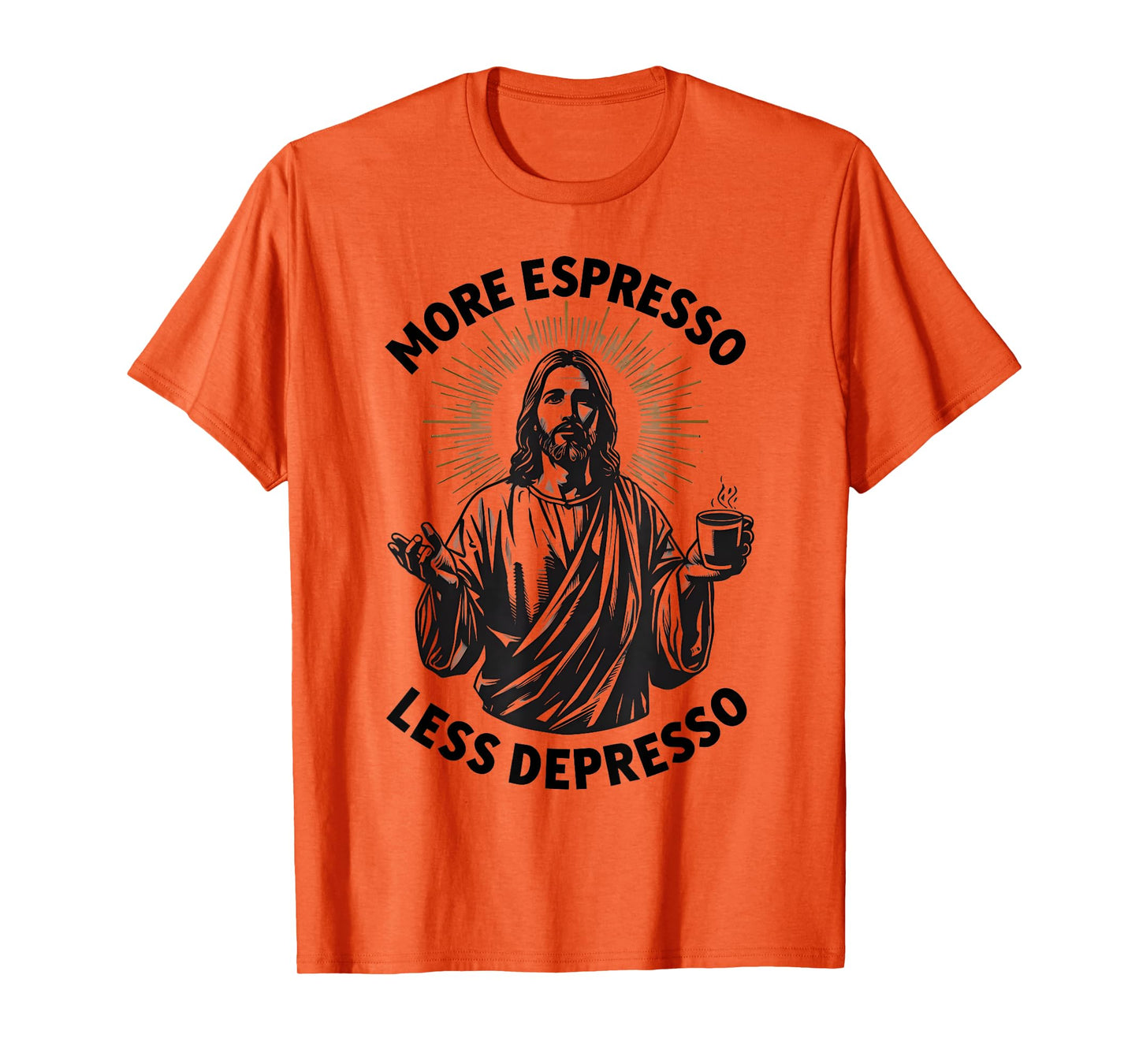 More Espresso Less Depresso Funny Jesus Coffee Lover T-Shirt