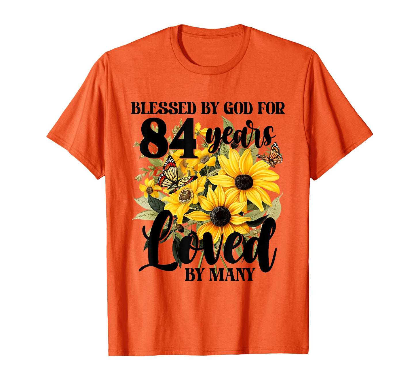 Blessed By God For 84 Years Loved Sunflower 84th Birthday T-Shirt