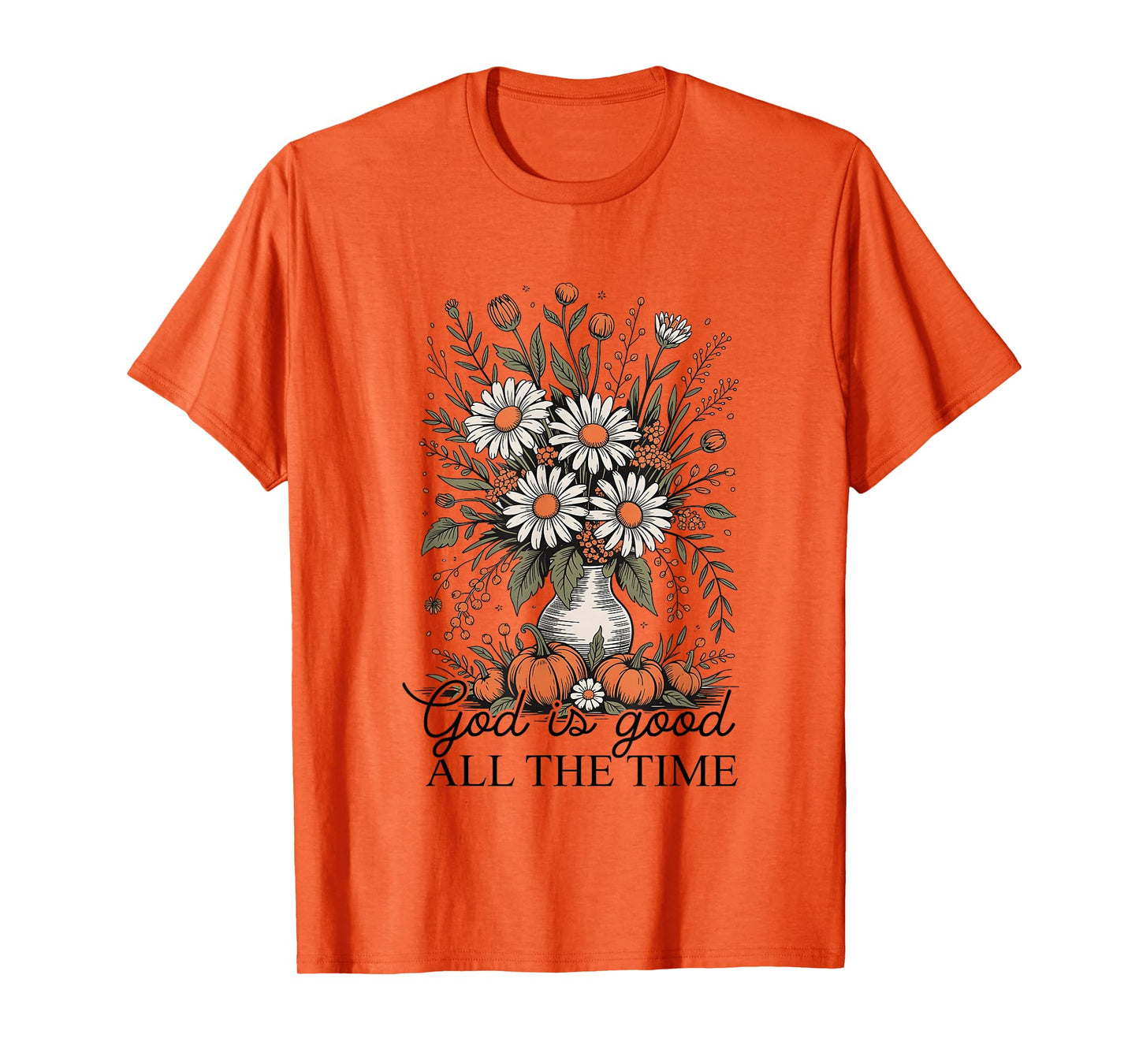 Fall Autumn Pumpkin God is Good All The Time Boho Christian T-Shirt