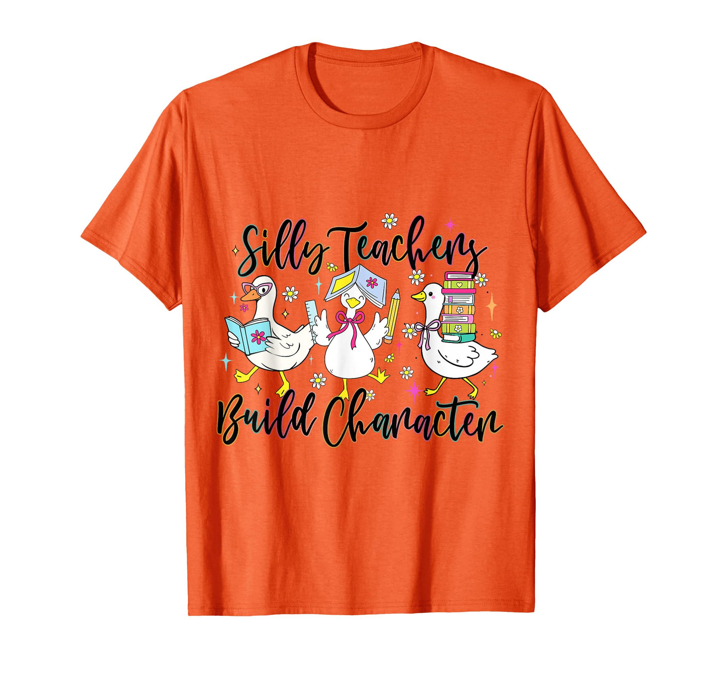 Silly Teachers Build Character Funny Goose Back to School T-Shirt