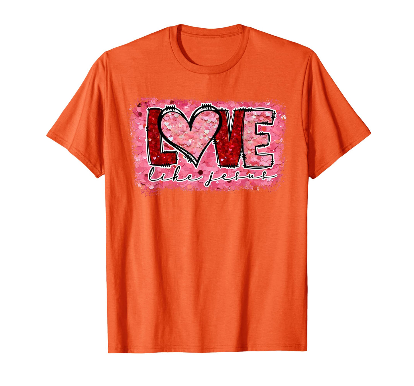 Love Like Jesus Christian Heart Valentine's Day Girls Women T-Shirt