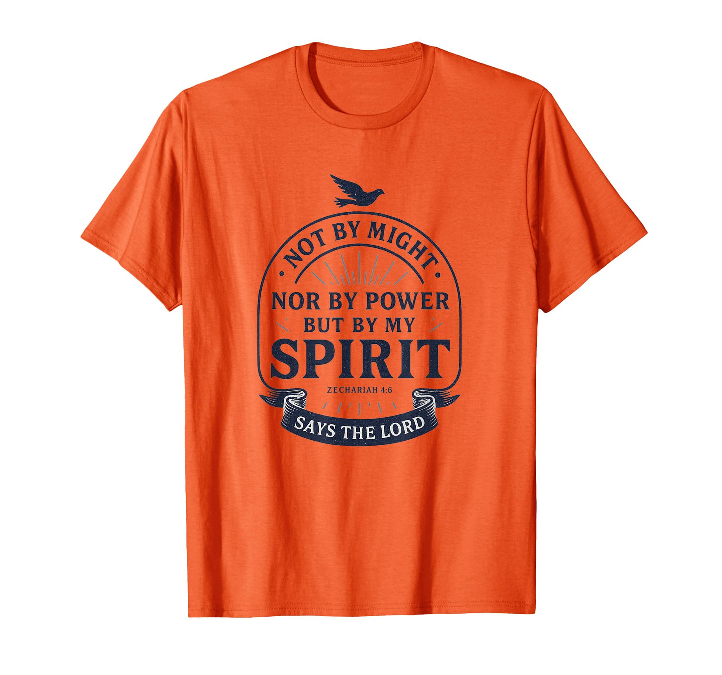 by My Spirit Says The Lord | Zechariah 4:6 Christian Bold T-Shirt
