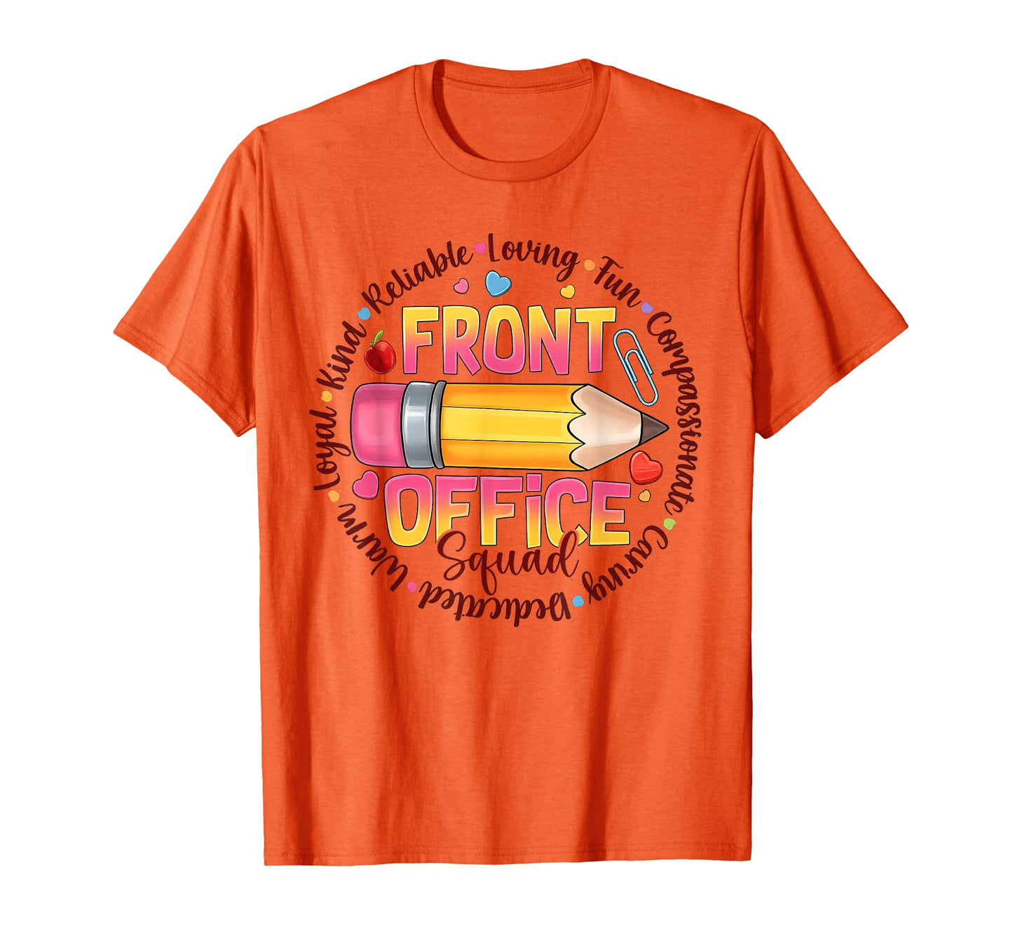 Front Office Squad Colorful Team Appreciation Quote T-Shirt