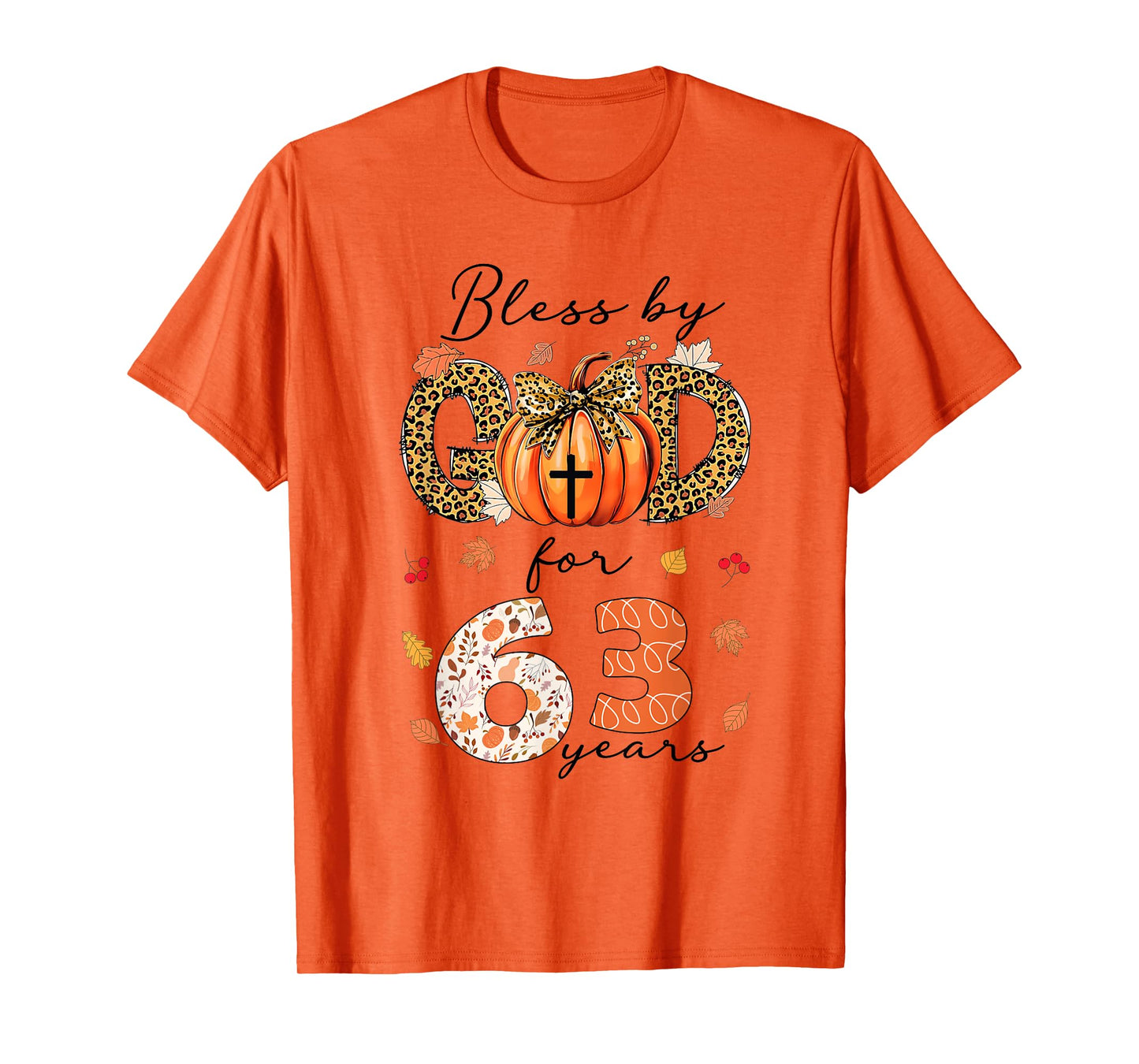 Blessed By God For 63 Years Old Woman Leopard Bow Pumpkin T-Shirt