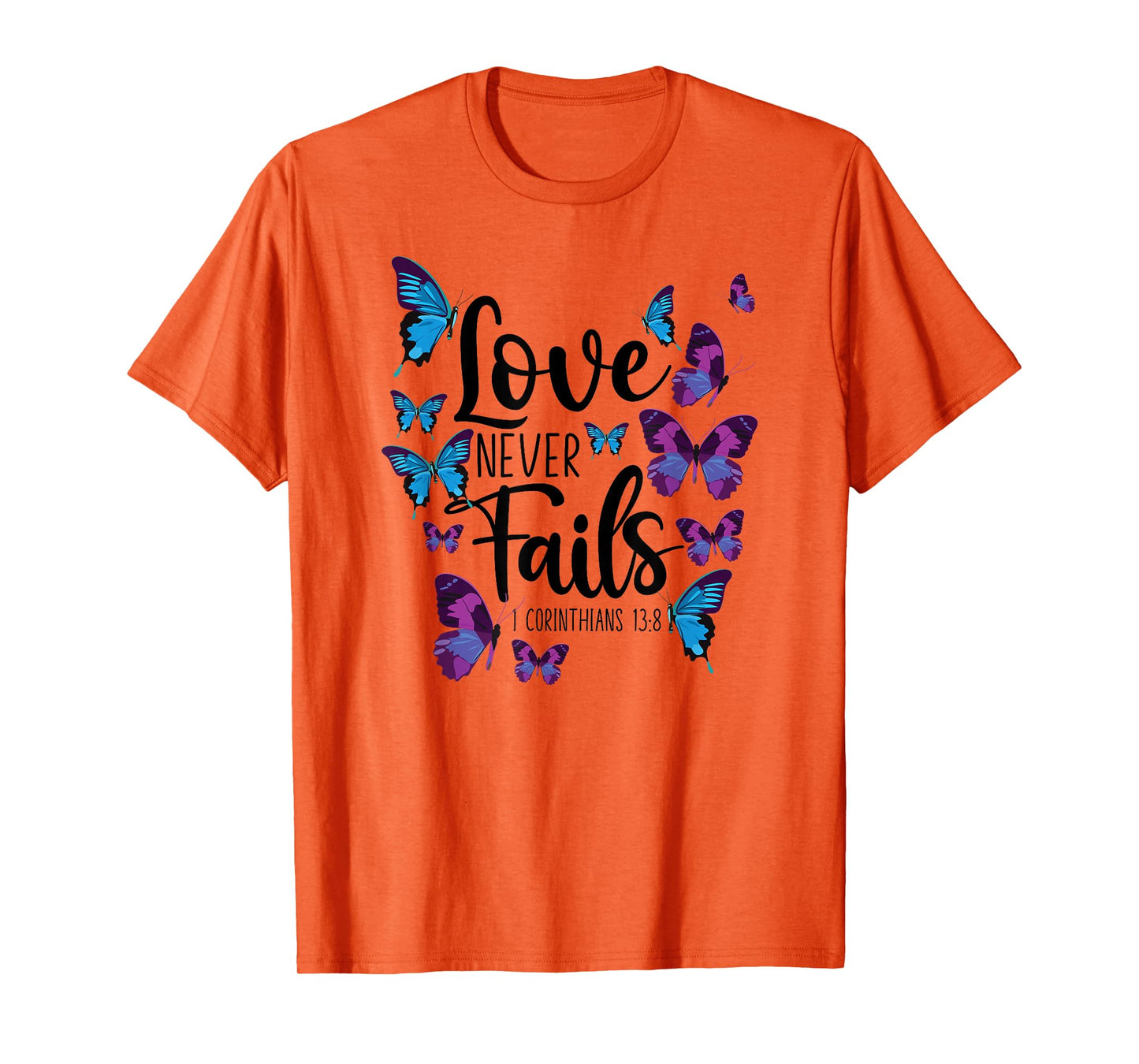 Christian Bible Verse Quote Butterfly 1 Corinthians 13:8 T-Shirt