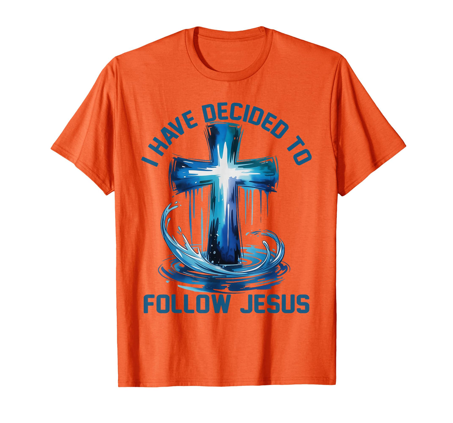 I Have Decided to Follow Jesus Christian Baptized Baptism T-Shirt