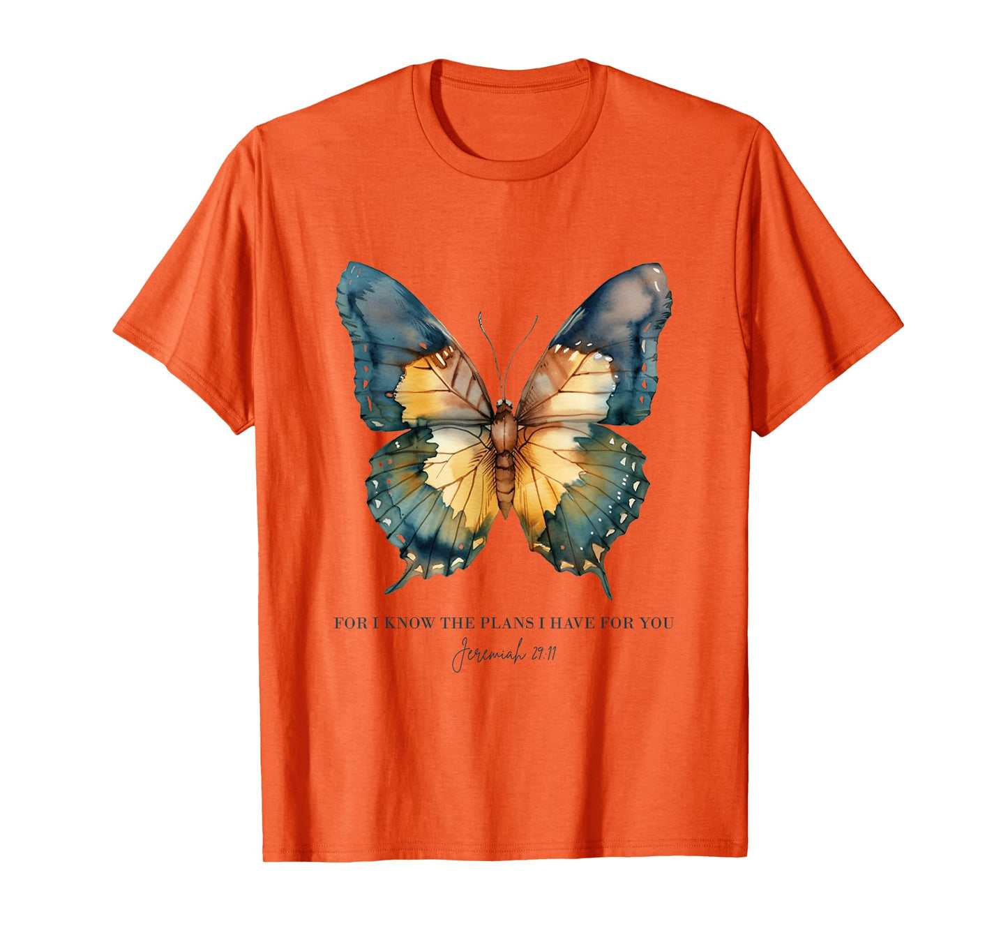 For I Know The Plans I Have For You Jeremiah 29:11 Butterfly T-Shirt